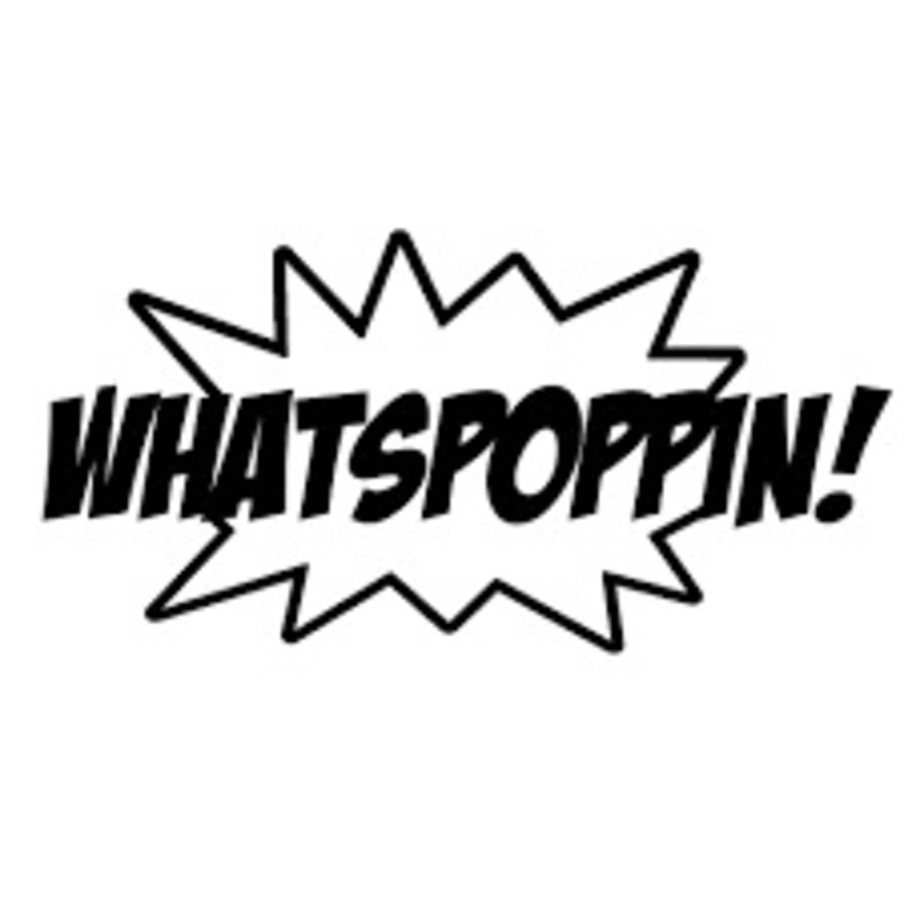 Whats Poppin Podcast