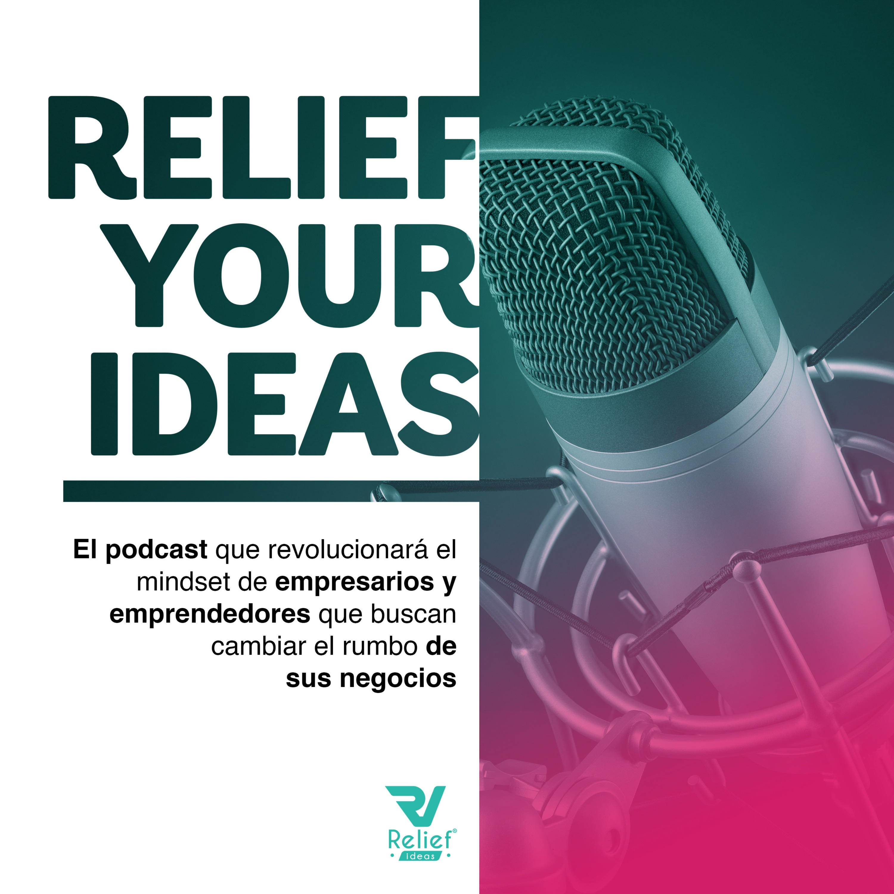Relief Your Ideas podcast artwork