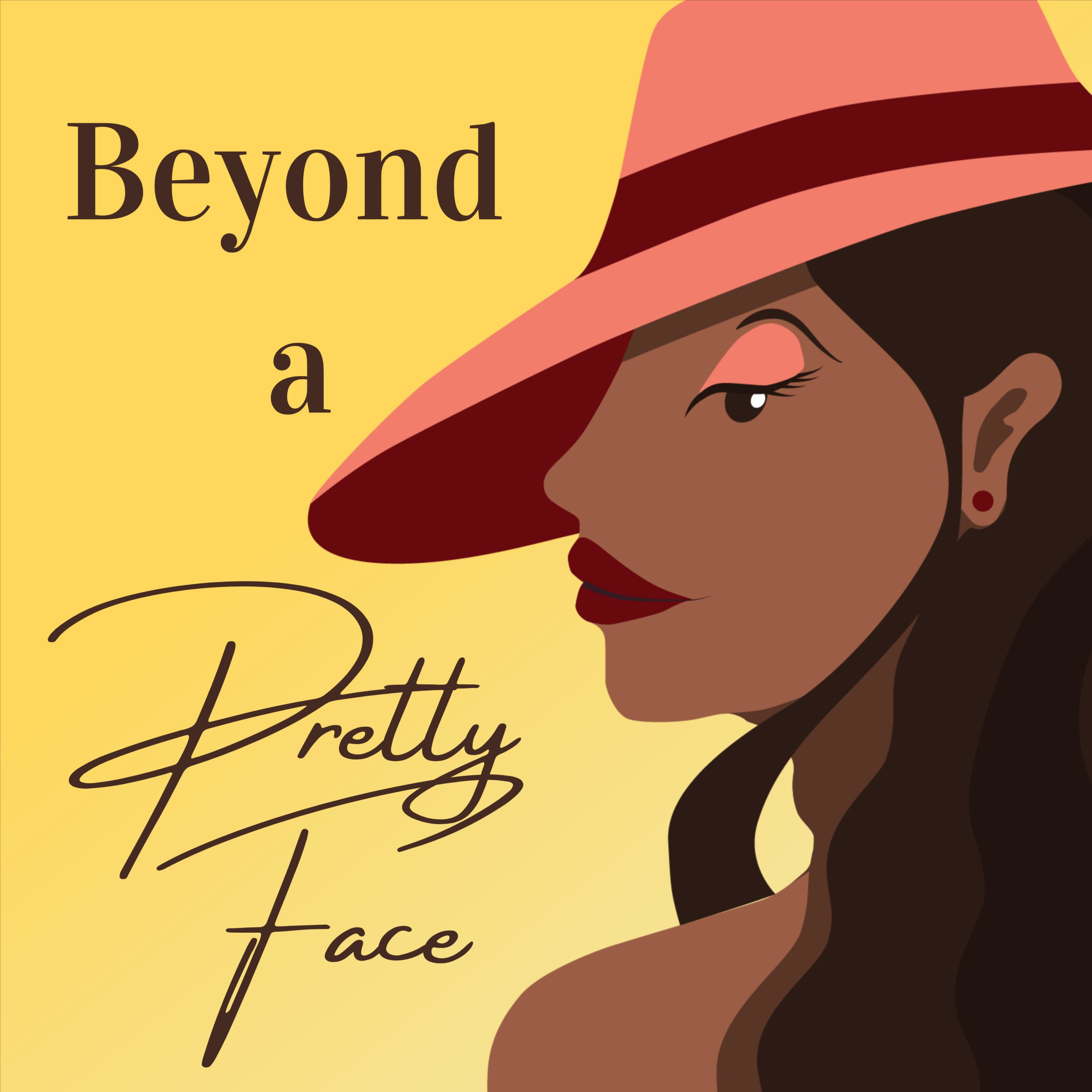 Beyond A Pretty Face 