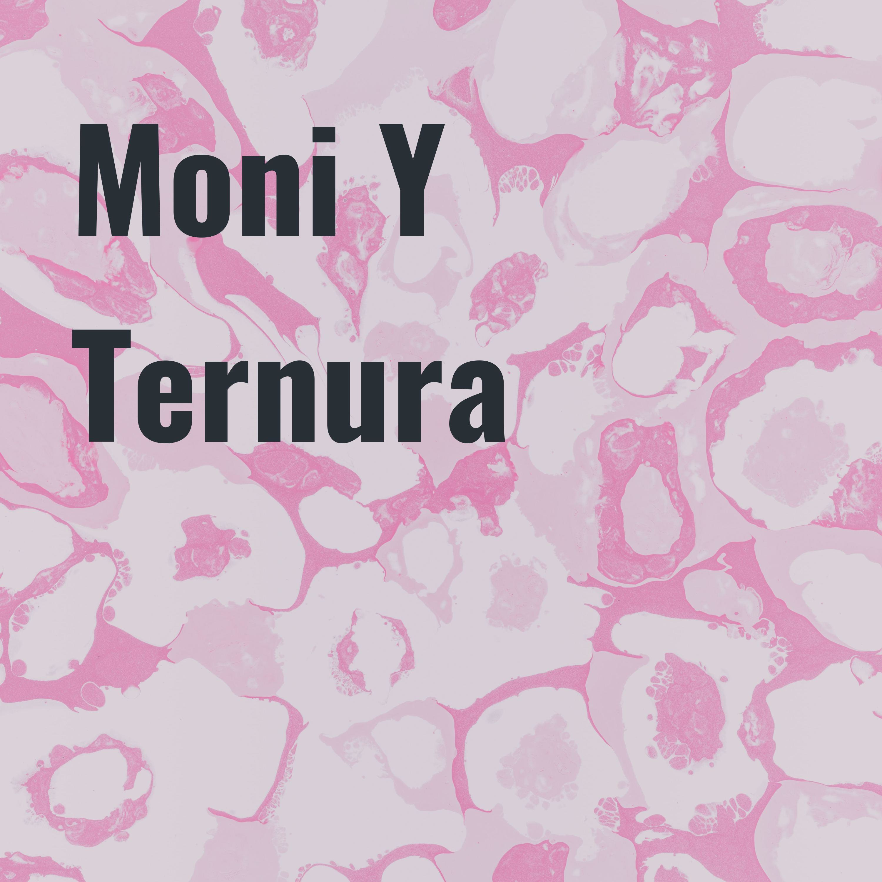 Moni Y Ternura