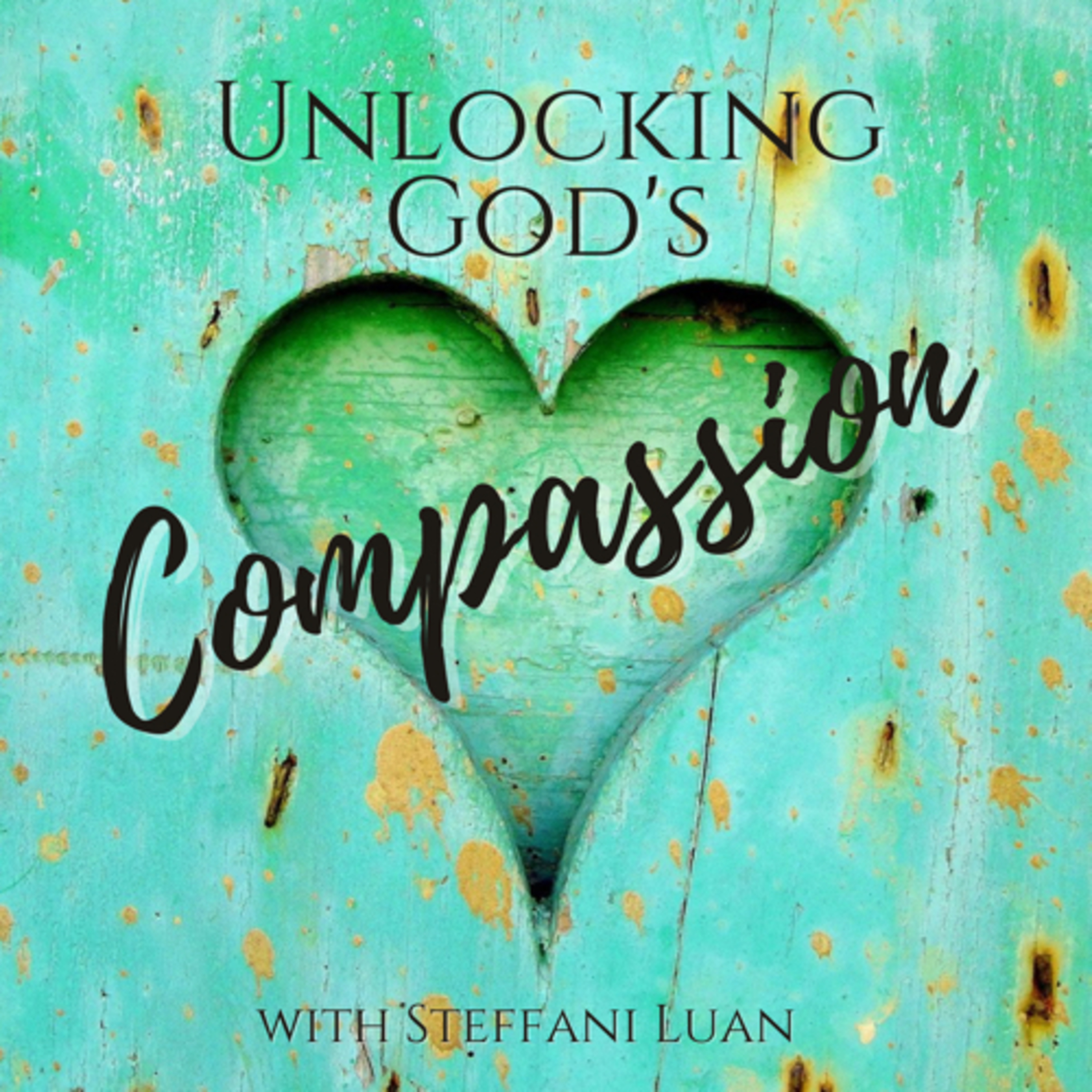 Unlocking God’s Compassion