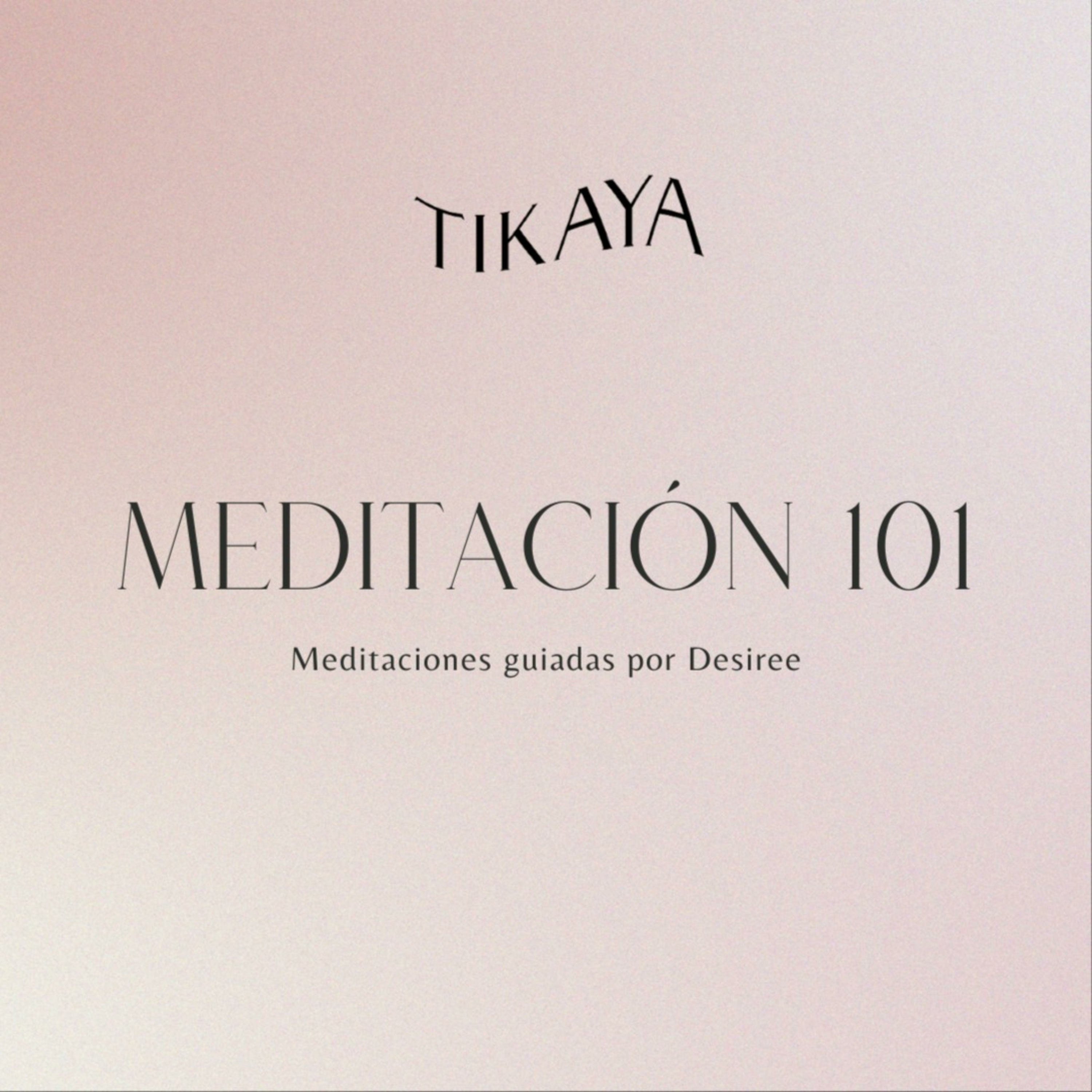Tikaya - Meditación 101