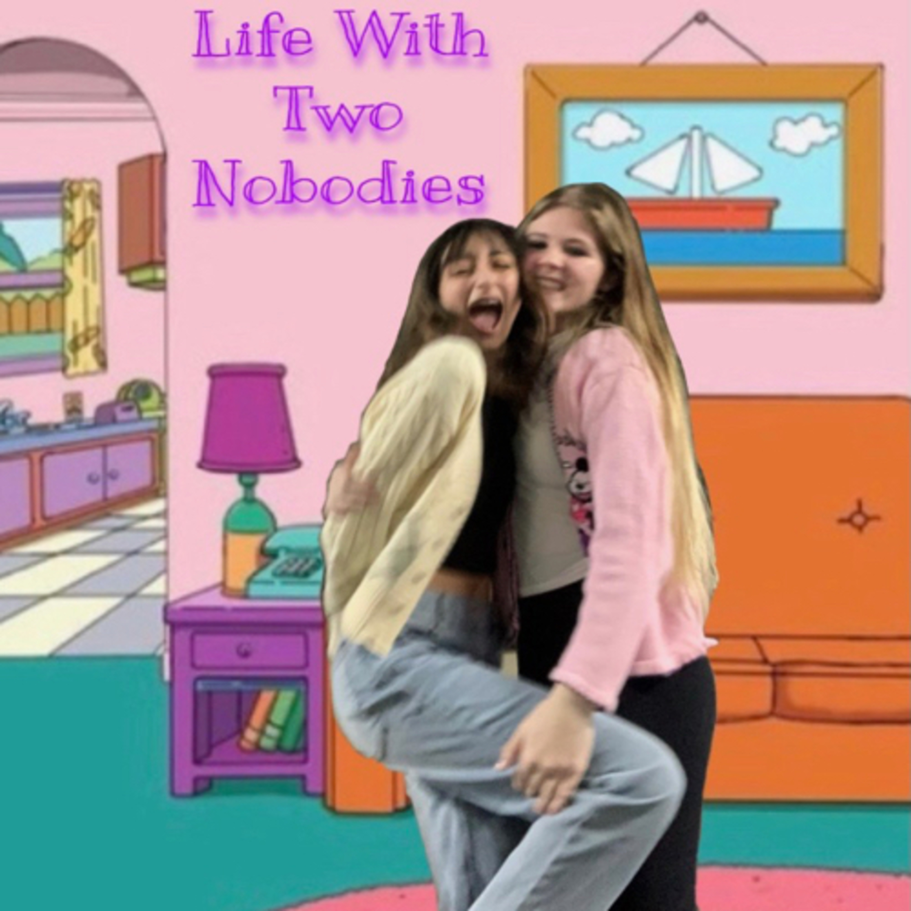 Life With Two Nobodies