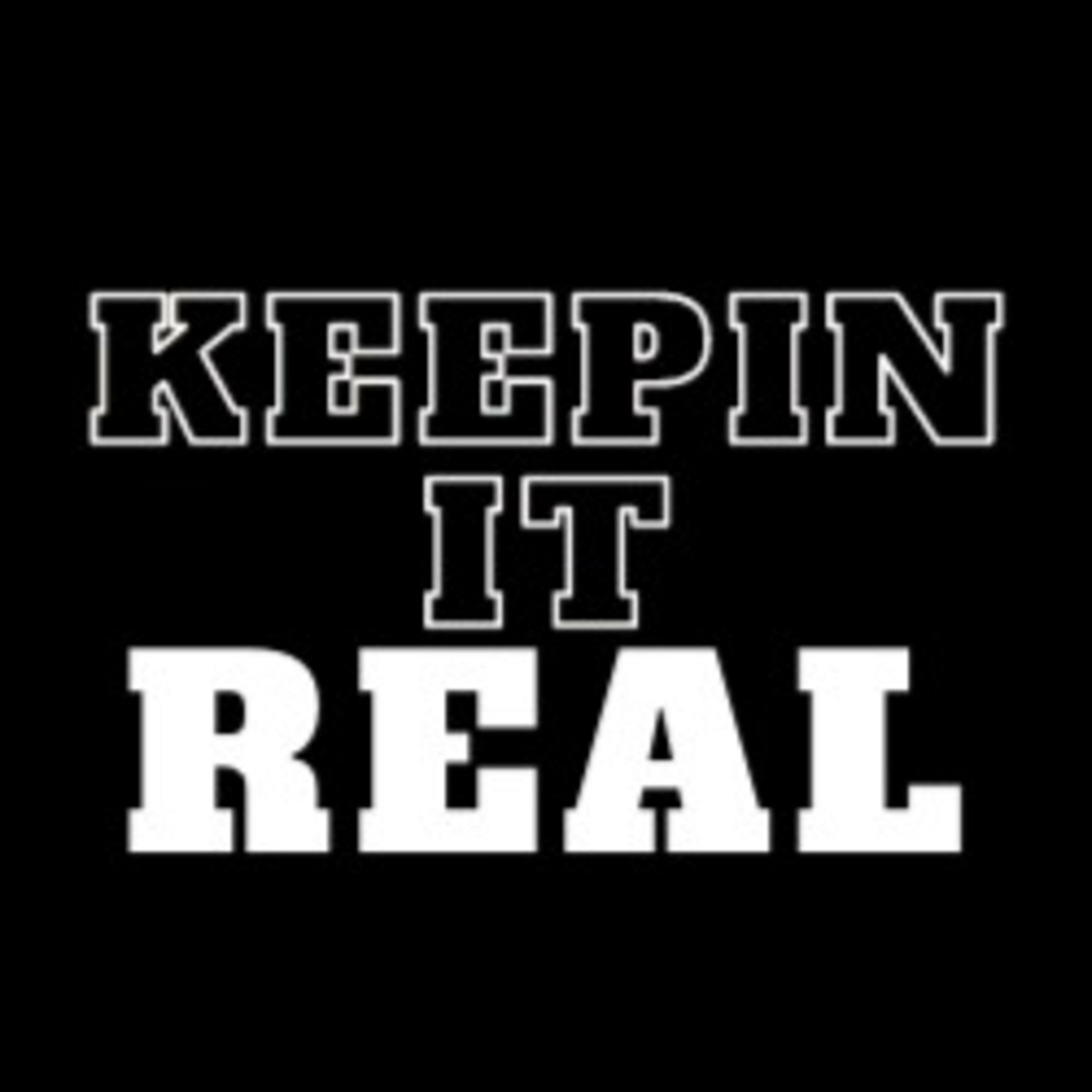 Keepin It Real Podcast