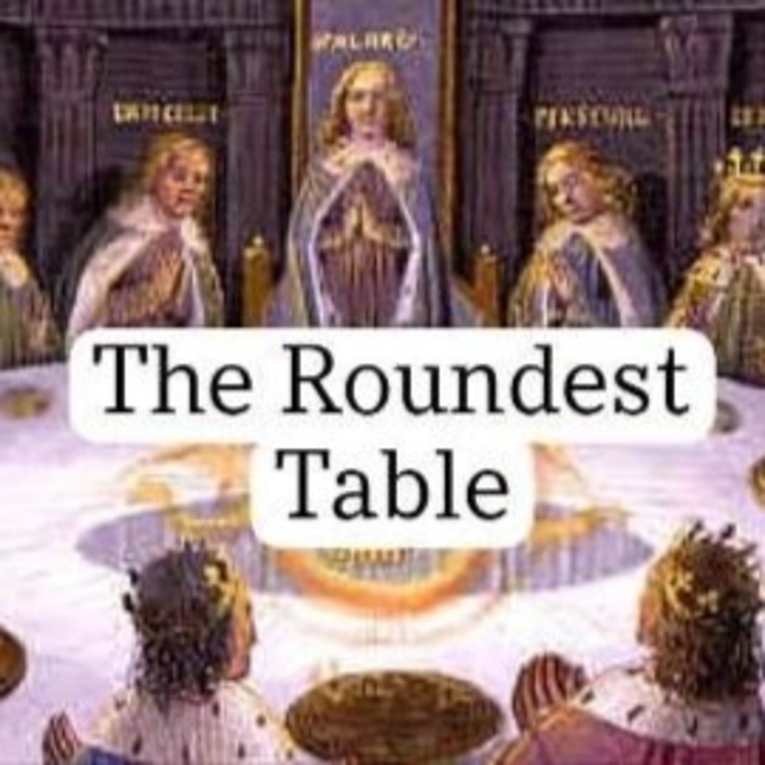 The Roundest Table Podcast
