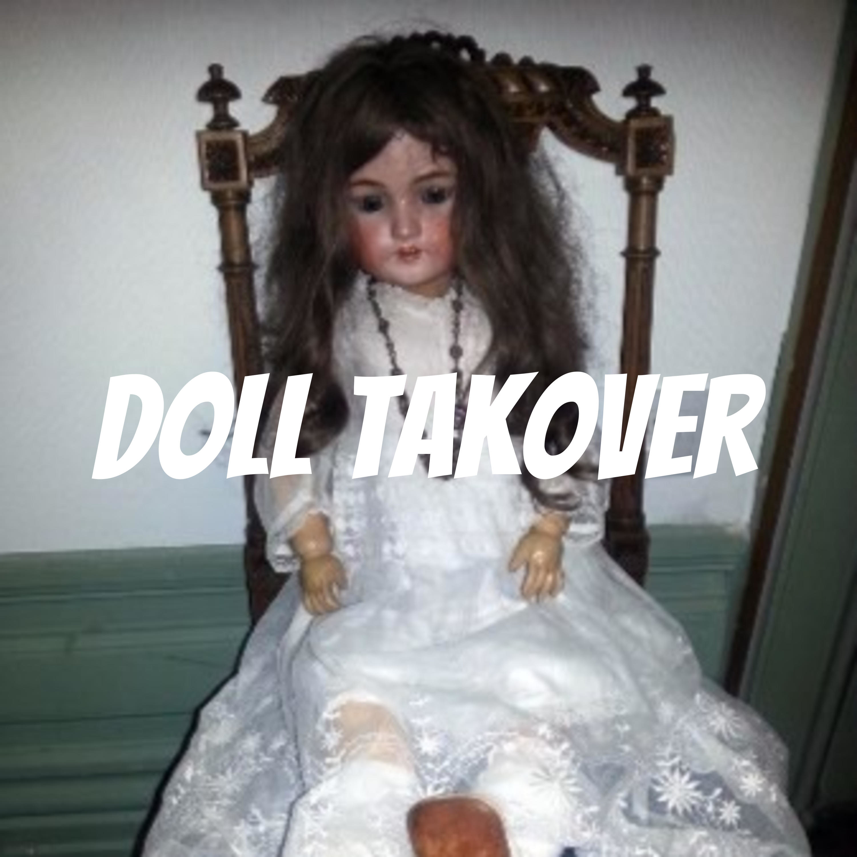 doll takover