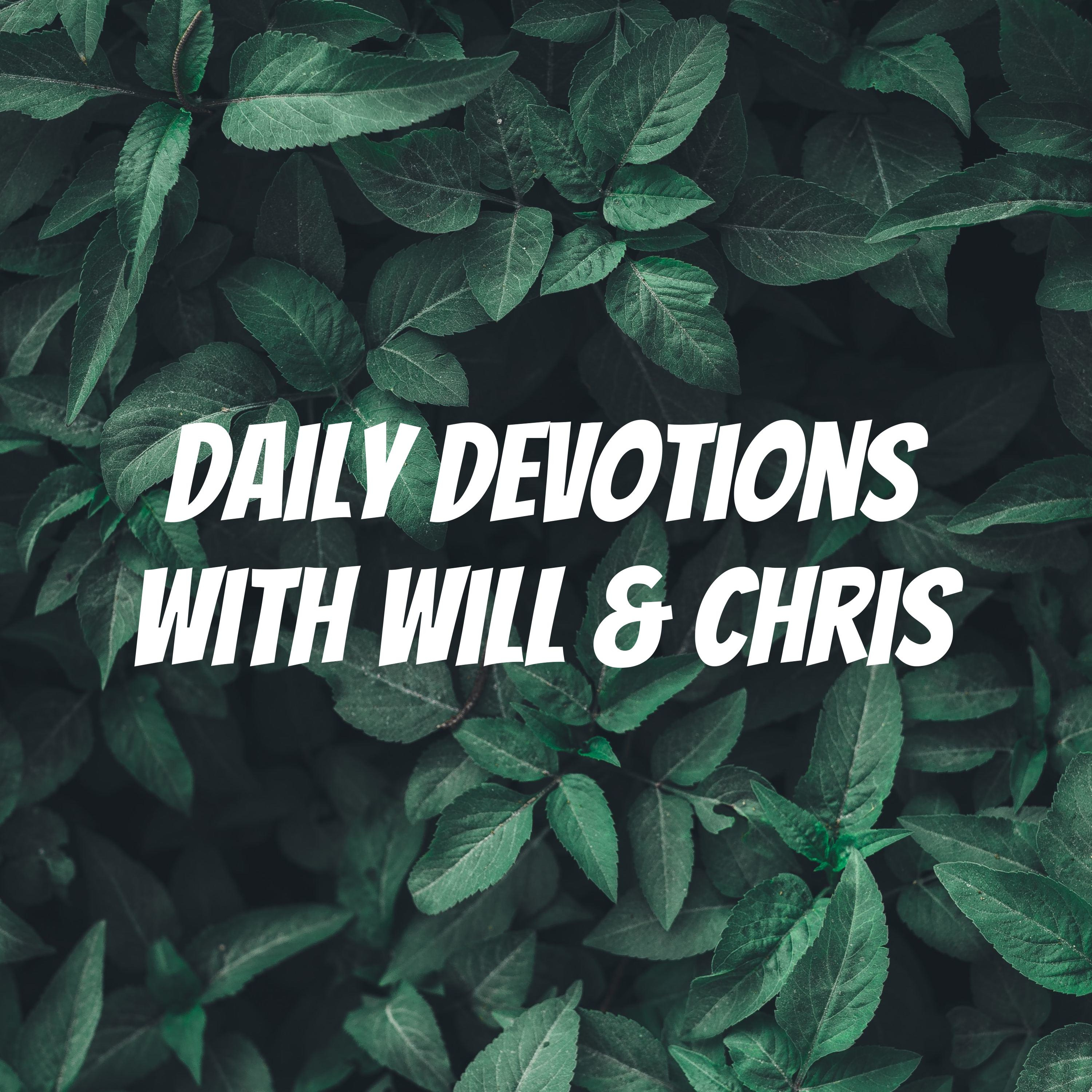 Daily Devotions with Will & Chris