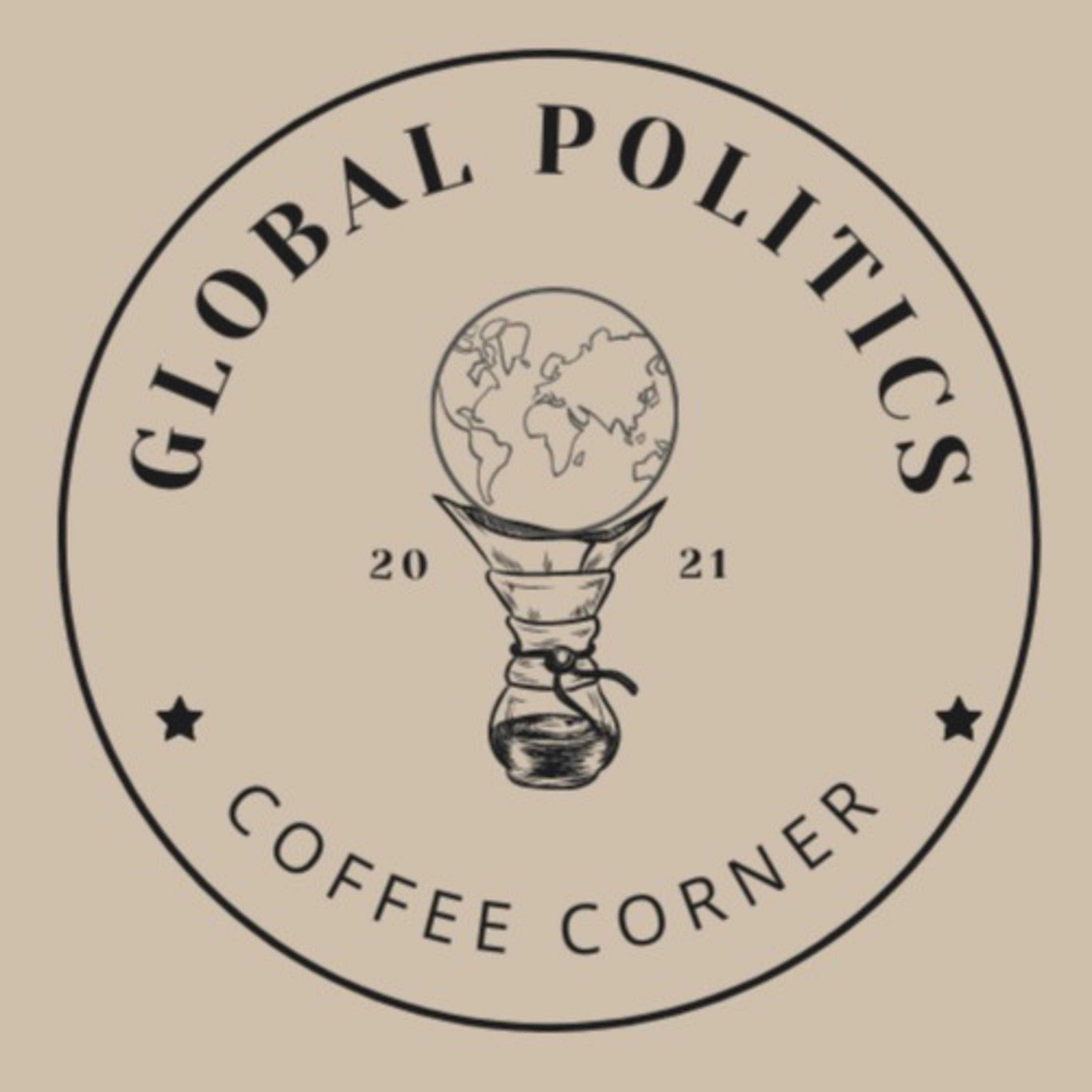 Podcast Global Politics Coffee Corner