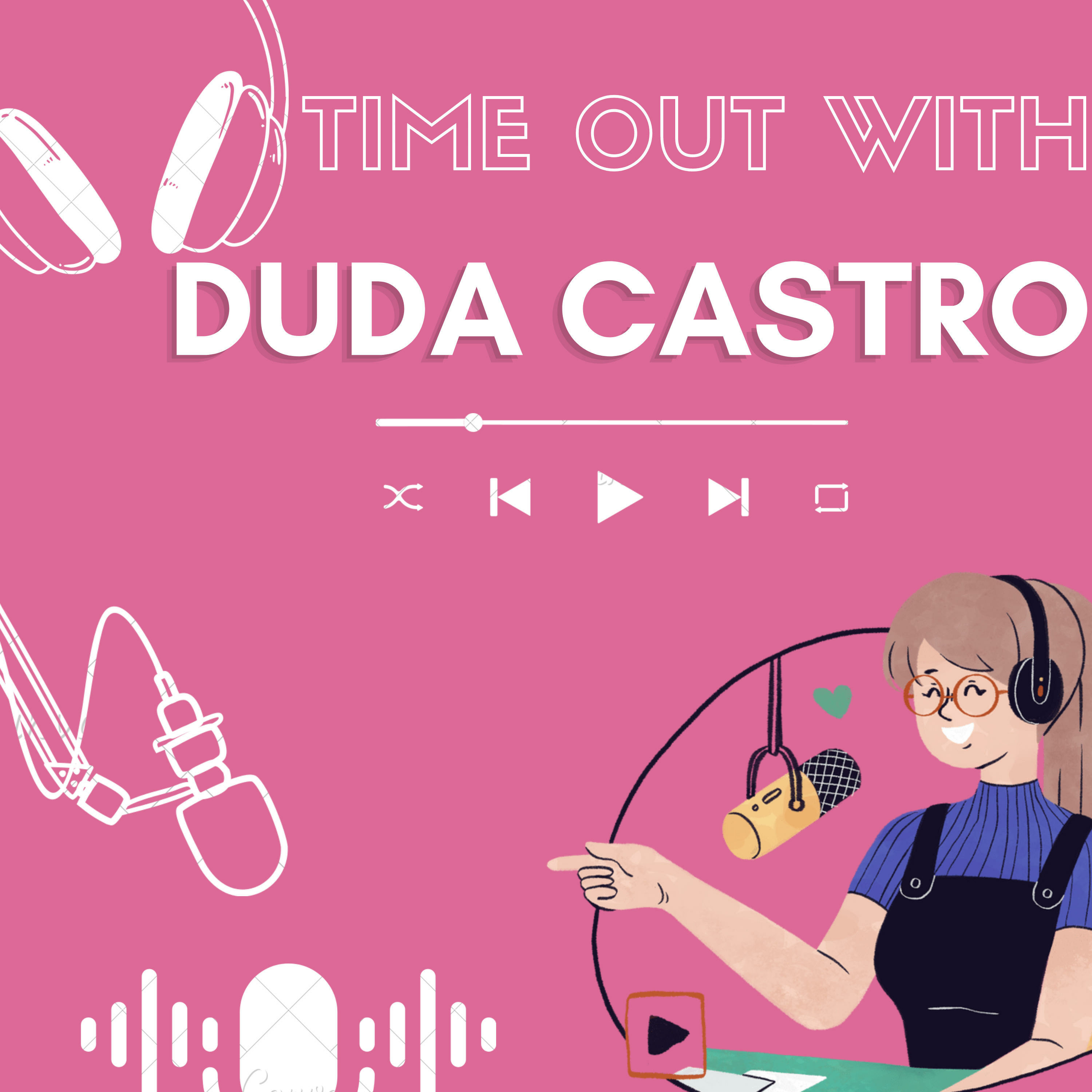 Time Out With Duda Castro