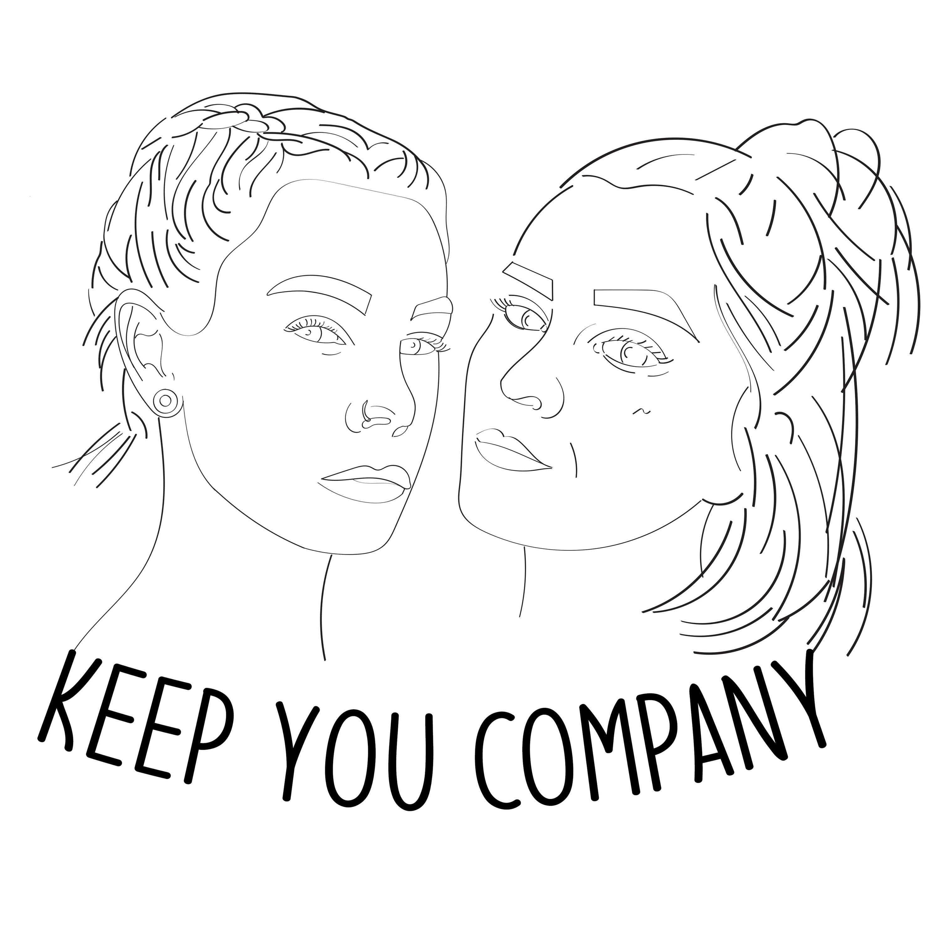 Keep You Company