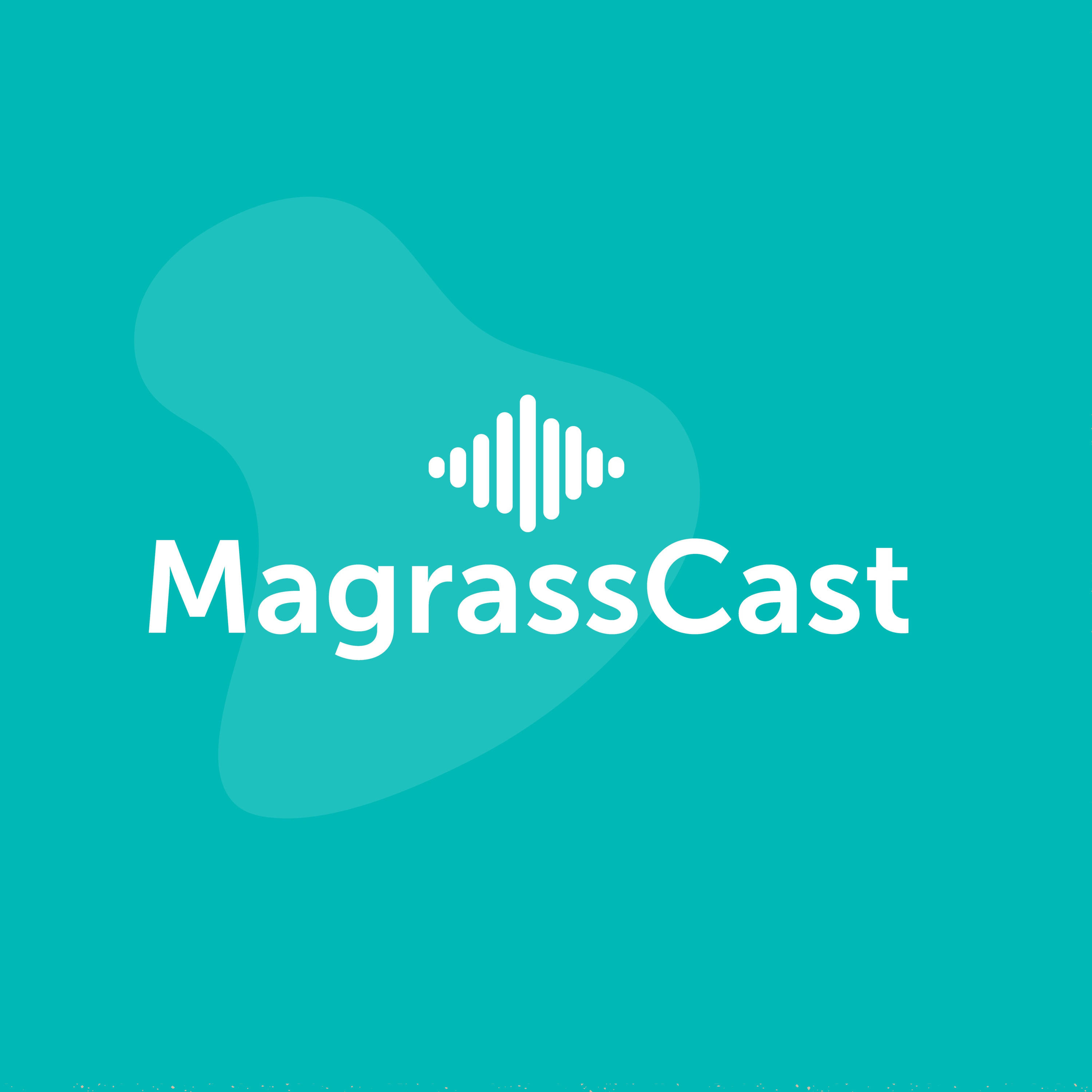MagrassCast