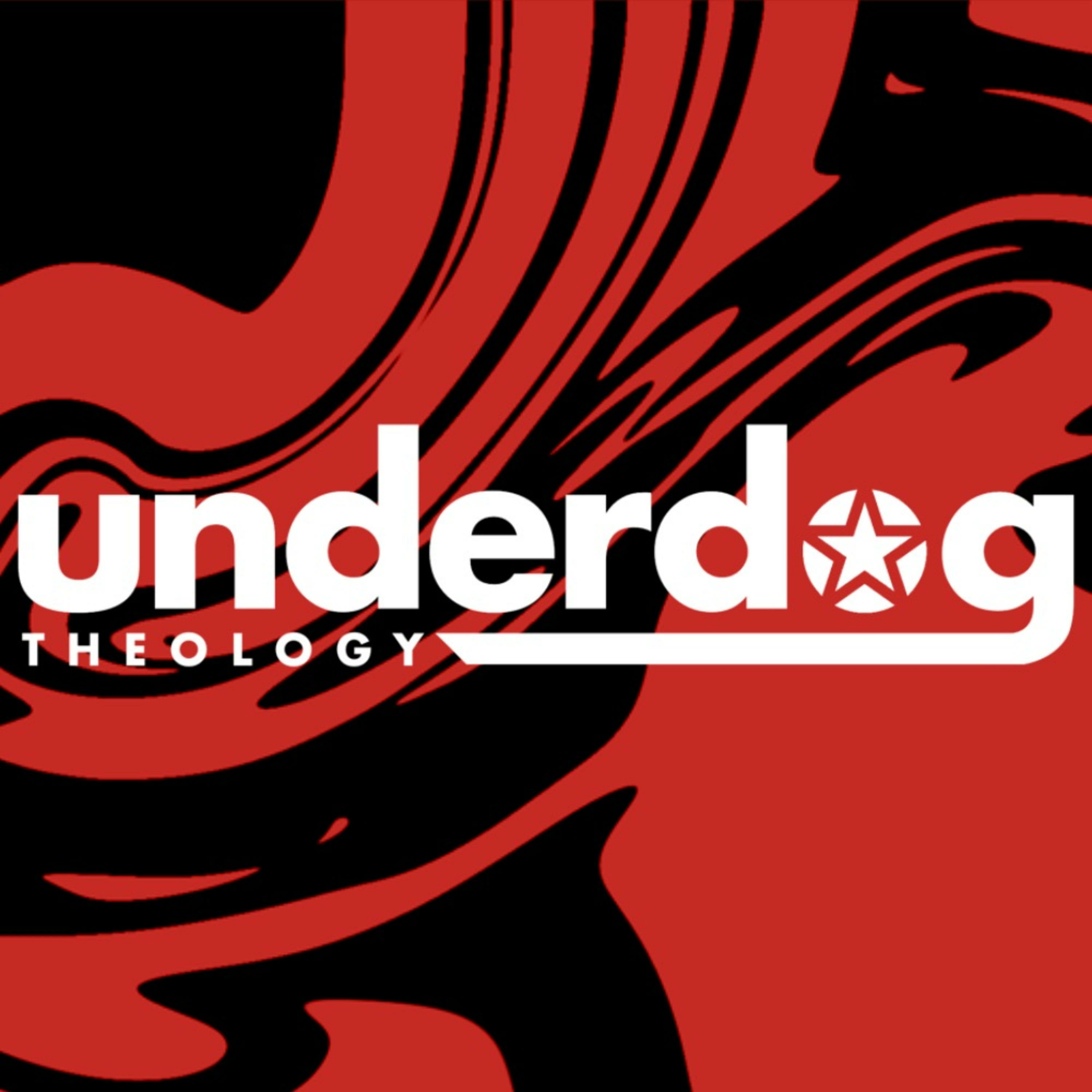 Underdog Theology