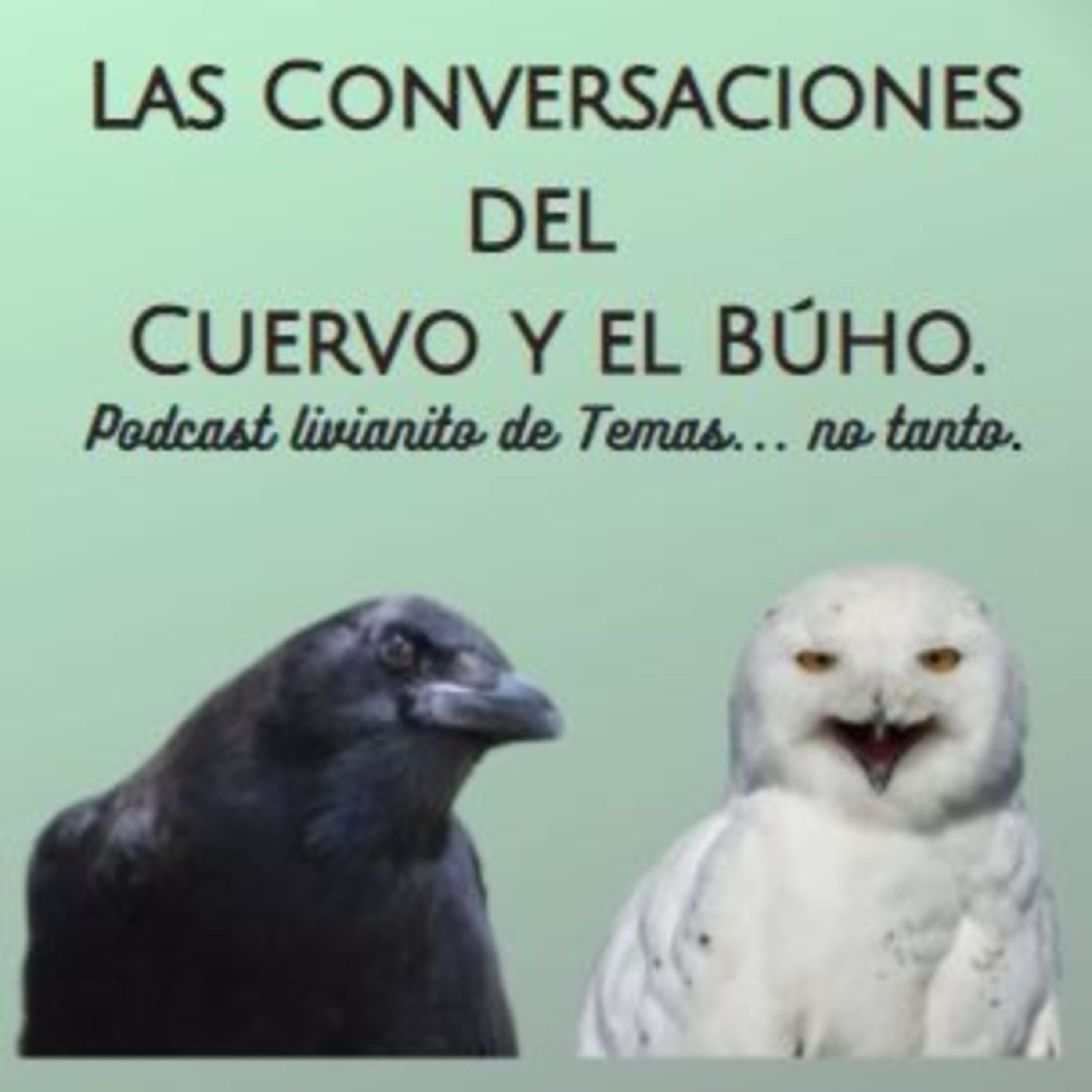 Las Conversaciones del Cuervo y el Búho