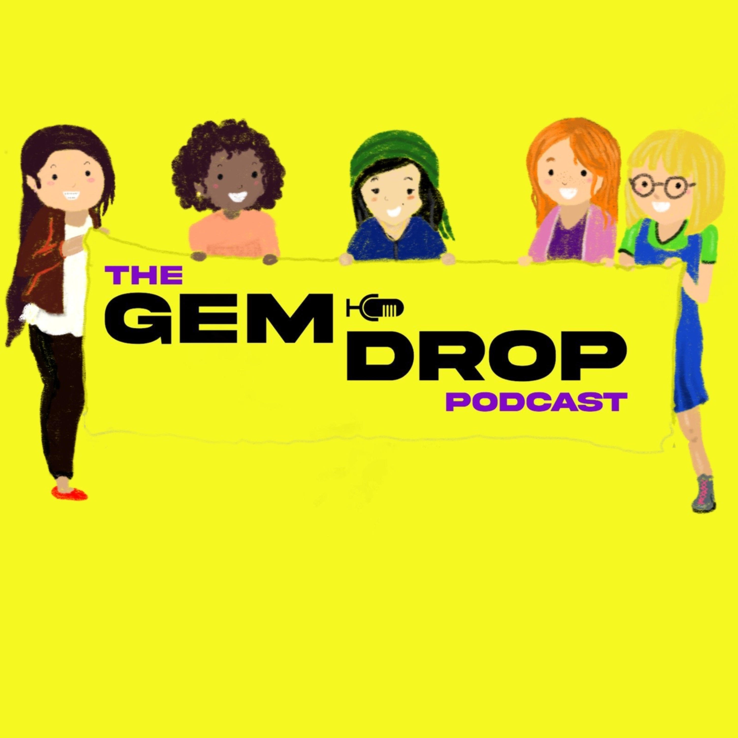 The Gem-Drop Podcast podcast artwork