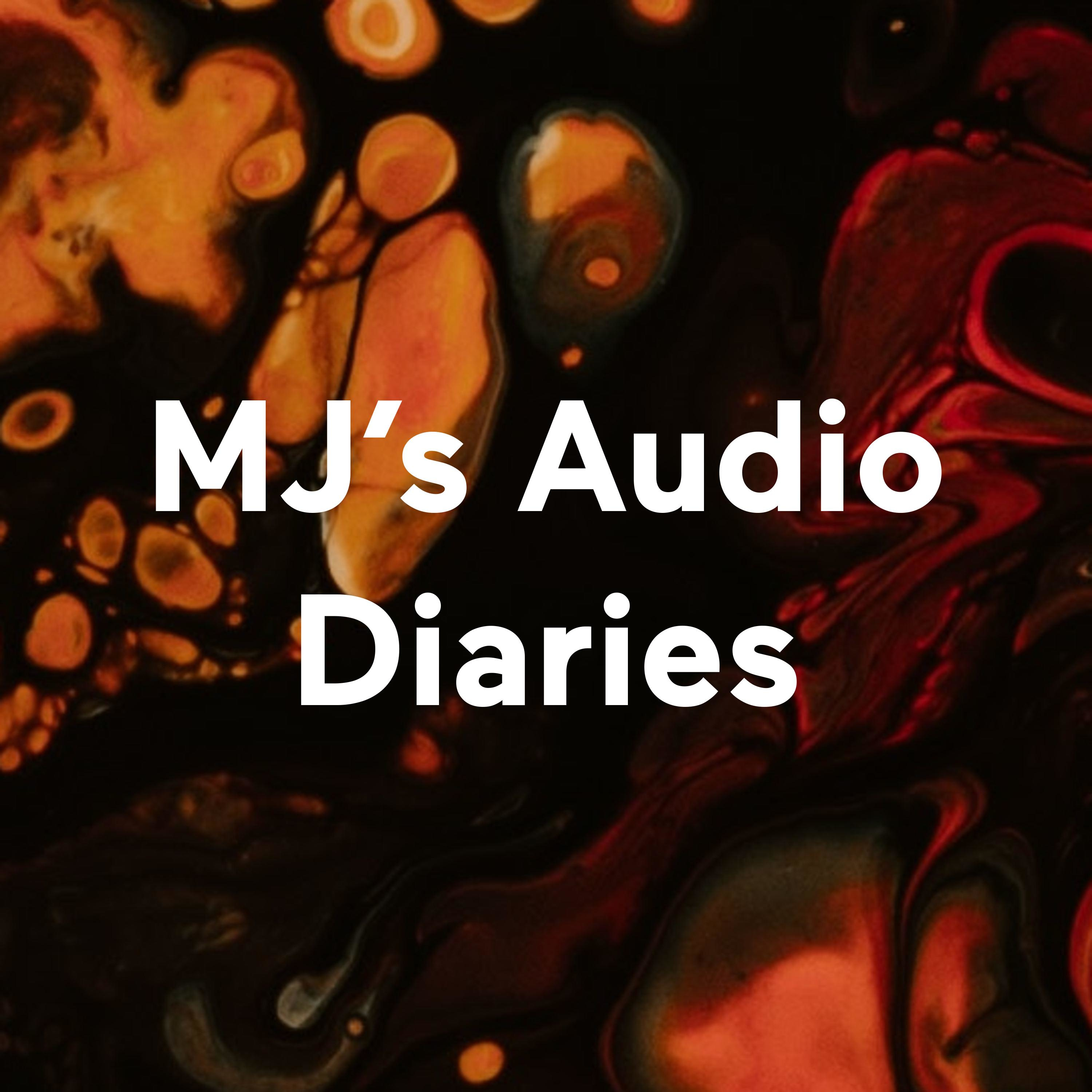 MJ's Audio Diaries podcast artwork