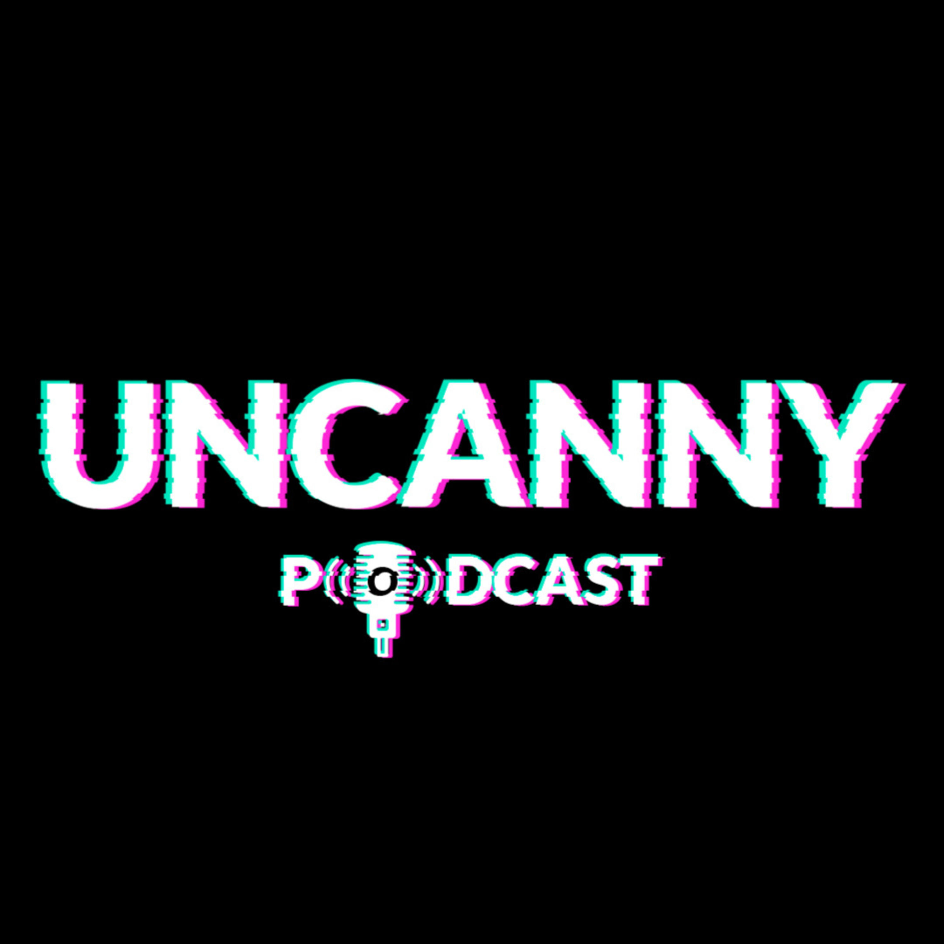 Uncanny Podcast