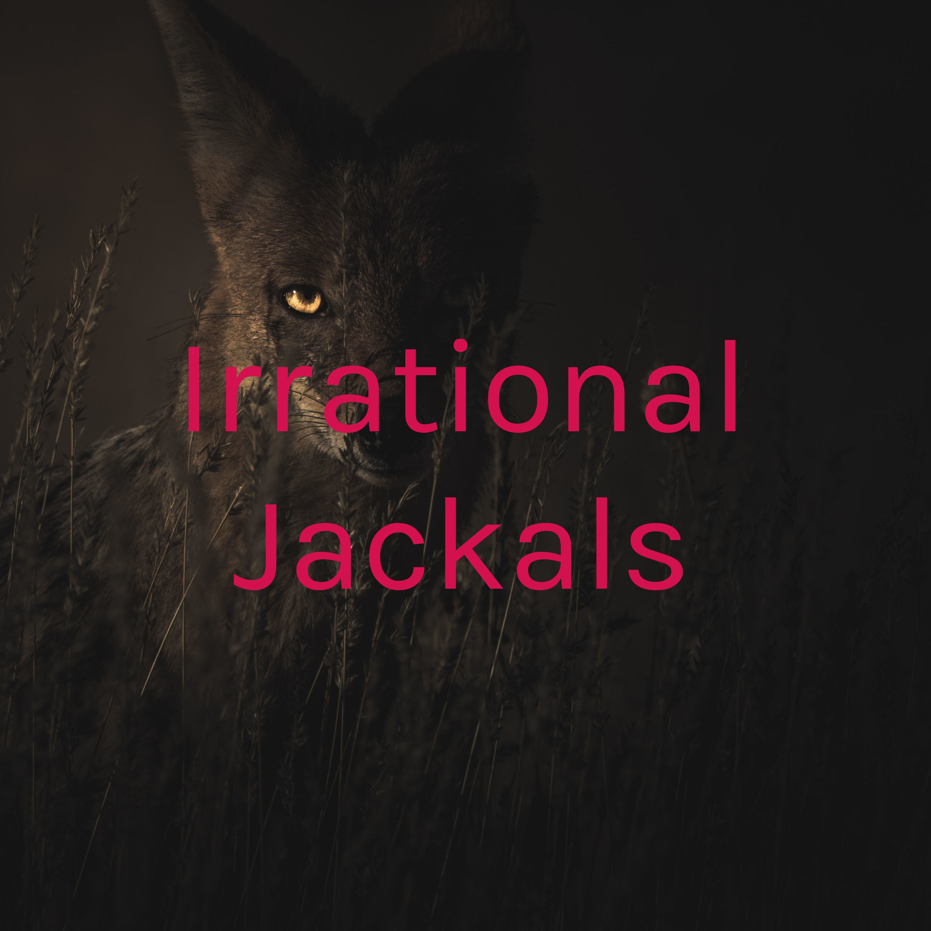 Irrational Jackals podcast artwork