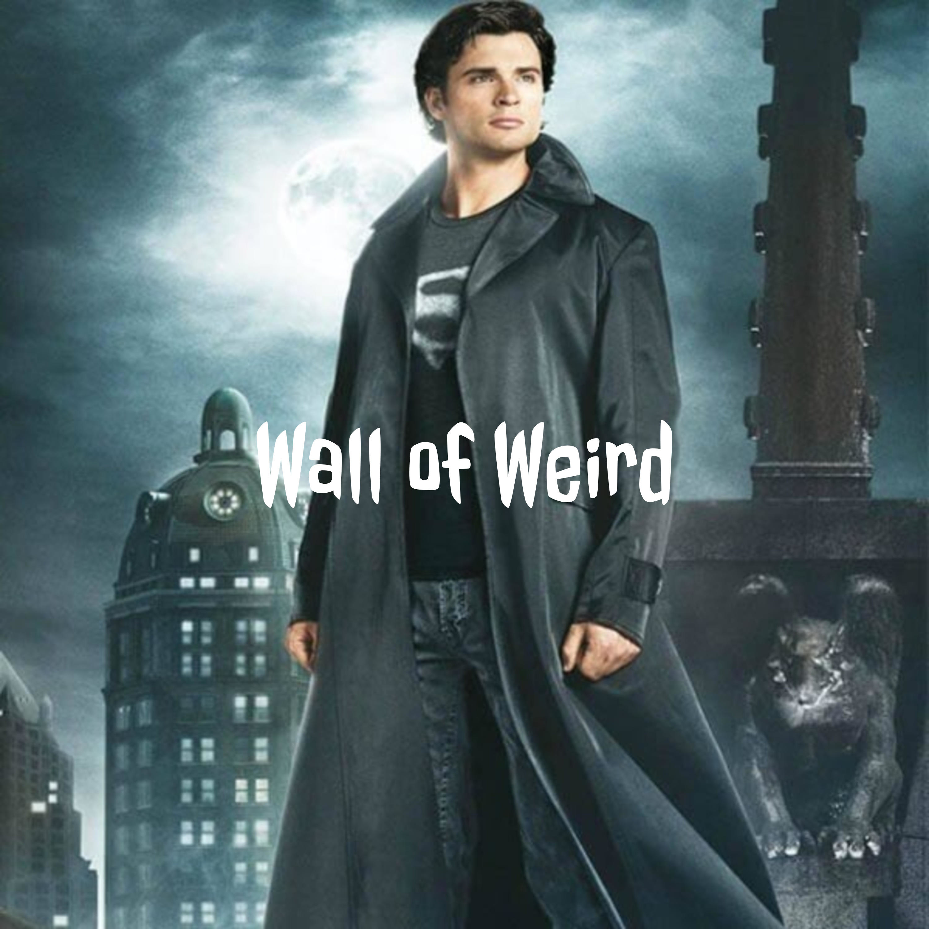 Wall of Weird - A Smallville Podcast