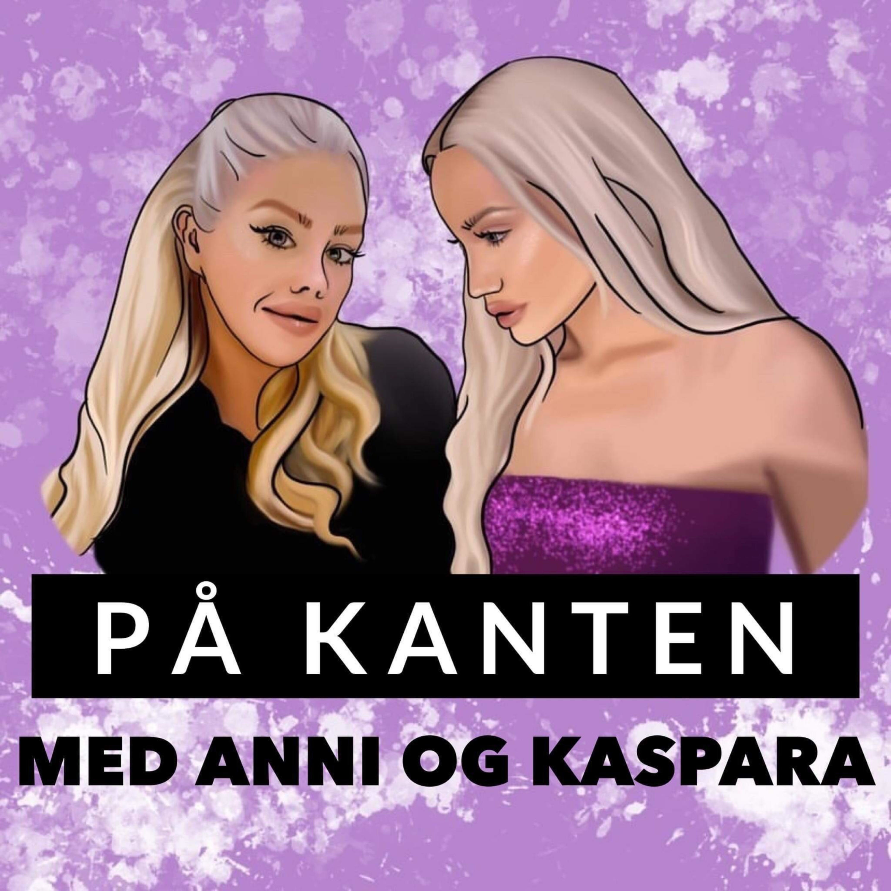 På kanten med Anni og Kaspara