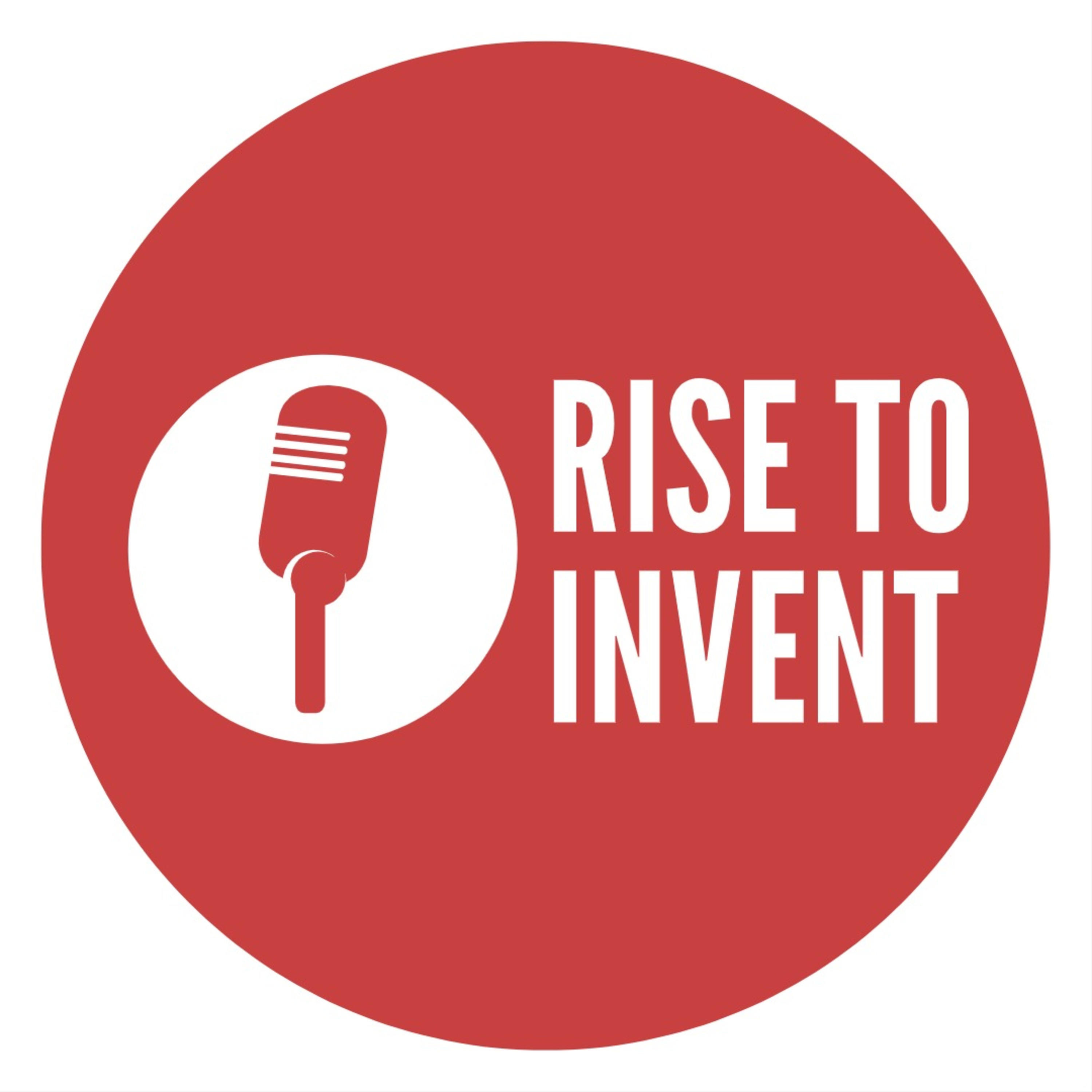 Rise to Invent podcast artwork