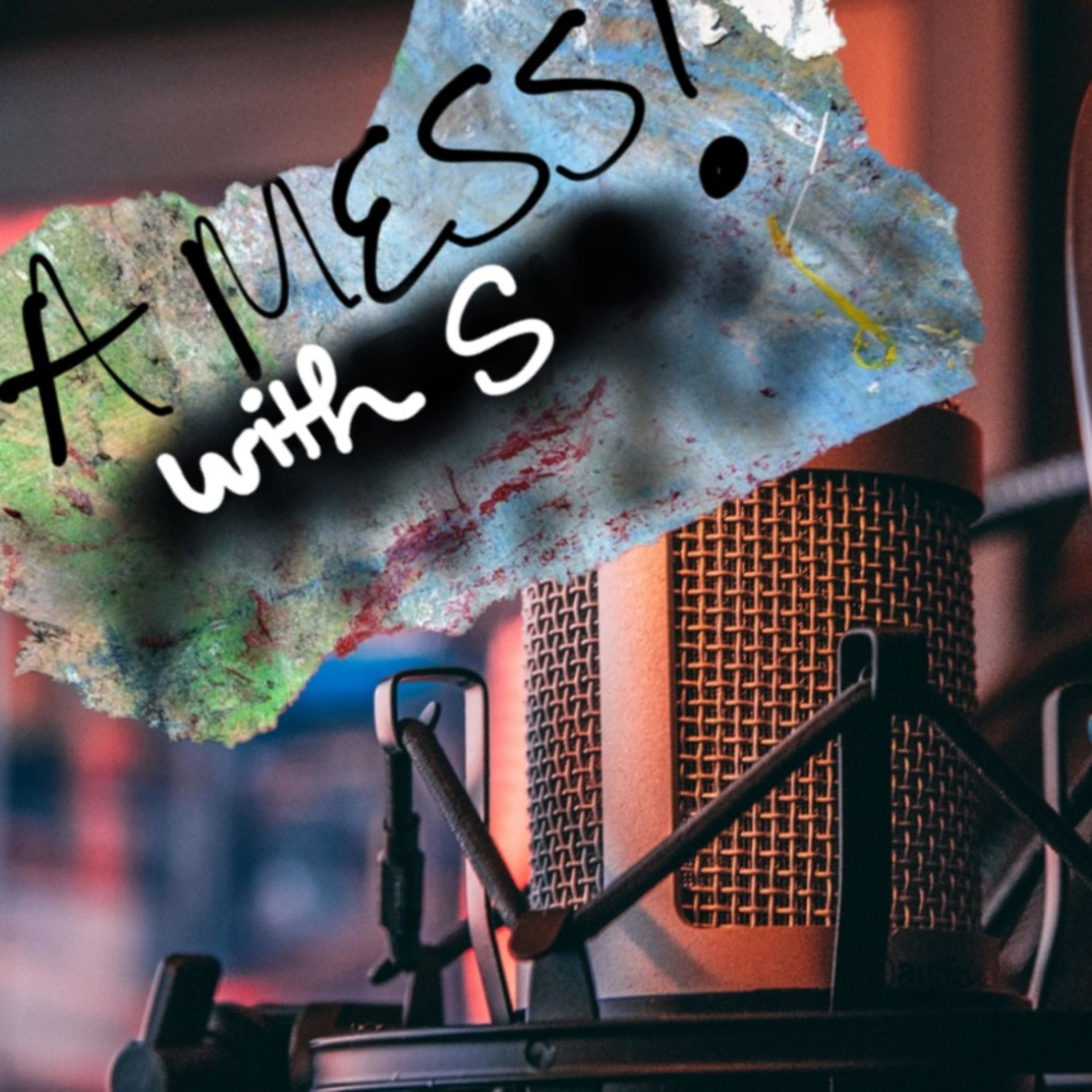 A Mess!- With S 