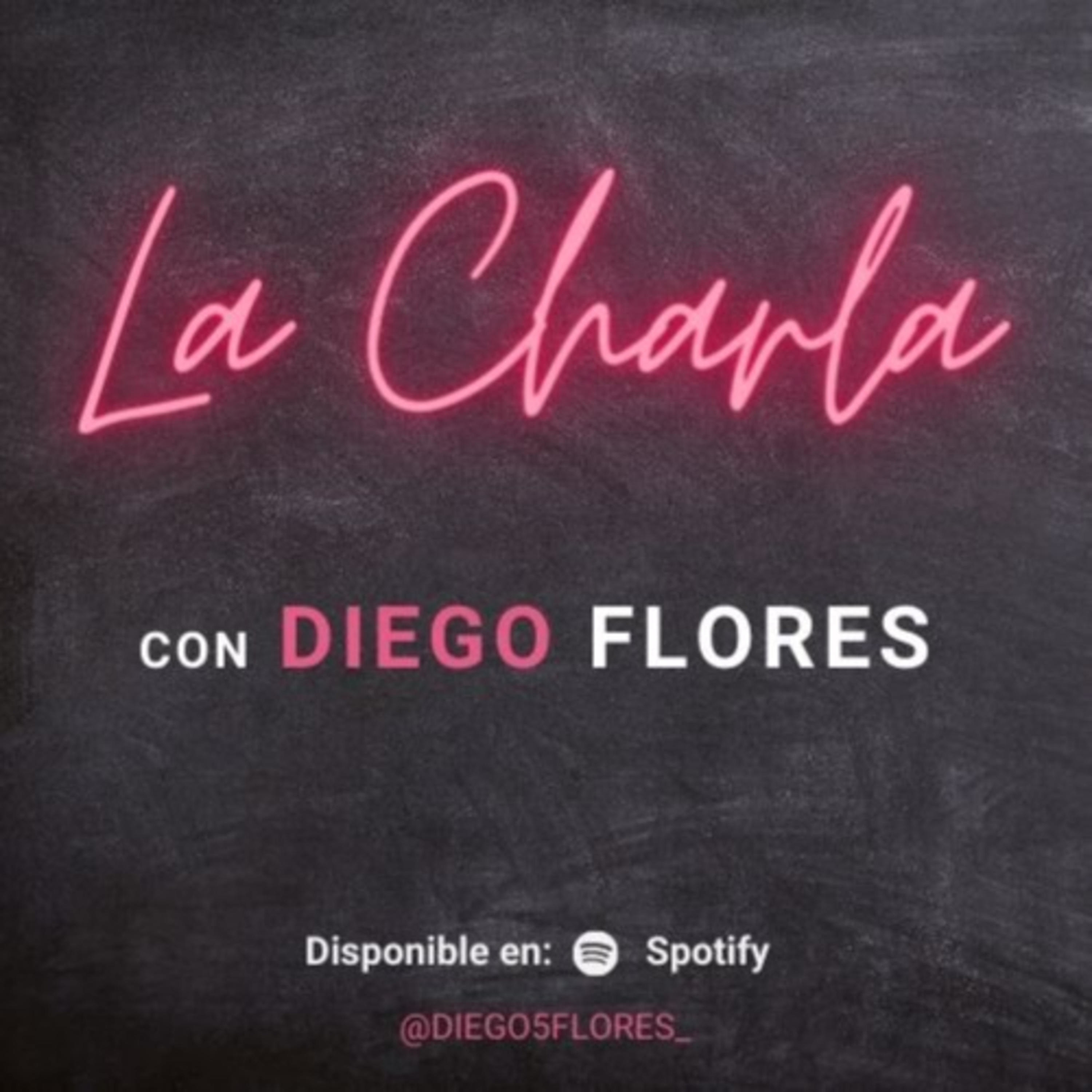 La Charla, con Diego Flores podcast artwork