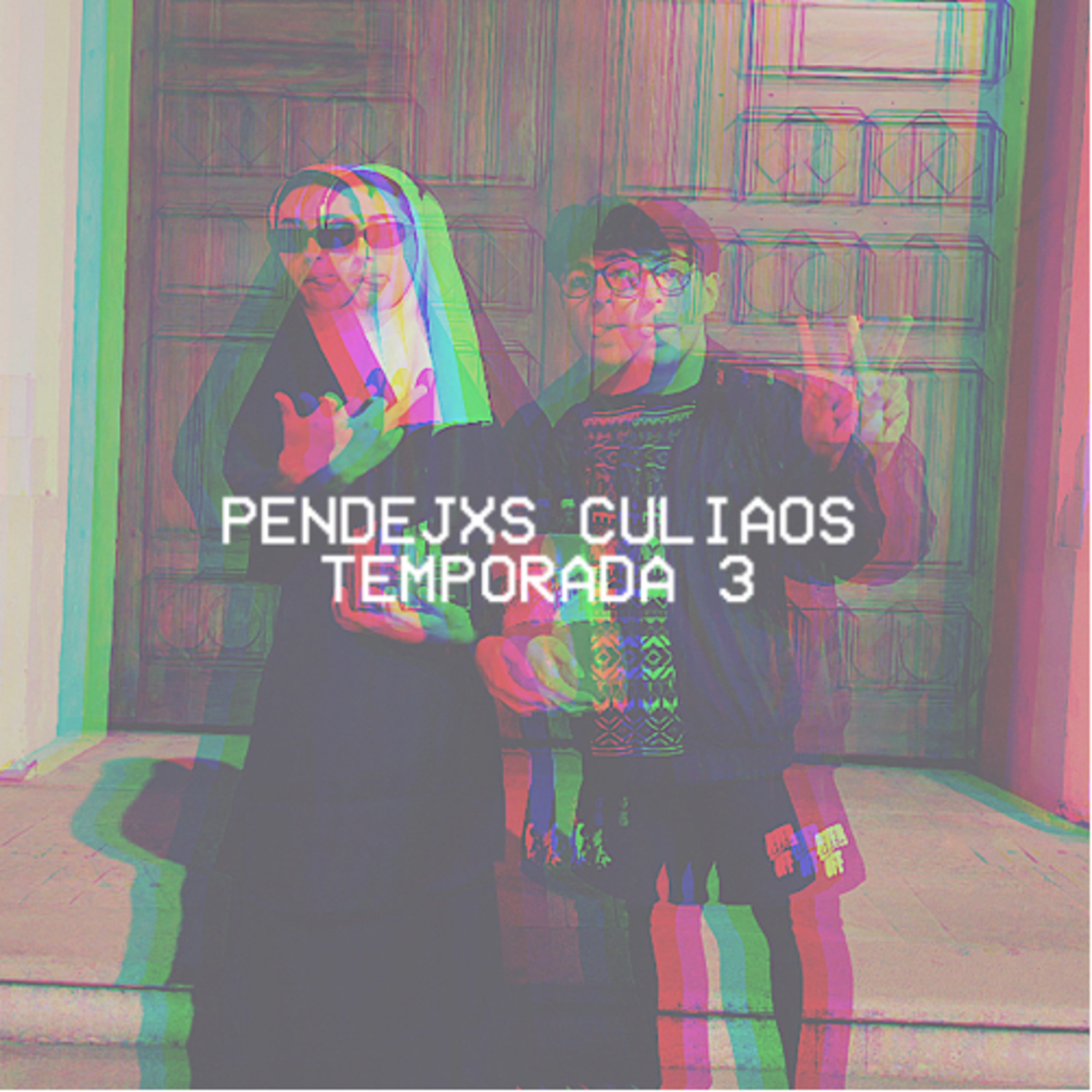 Pendejxs Culiaos podcast artwork