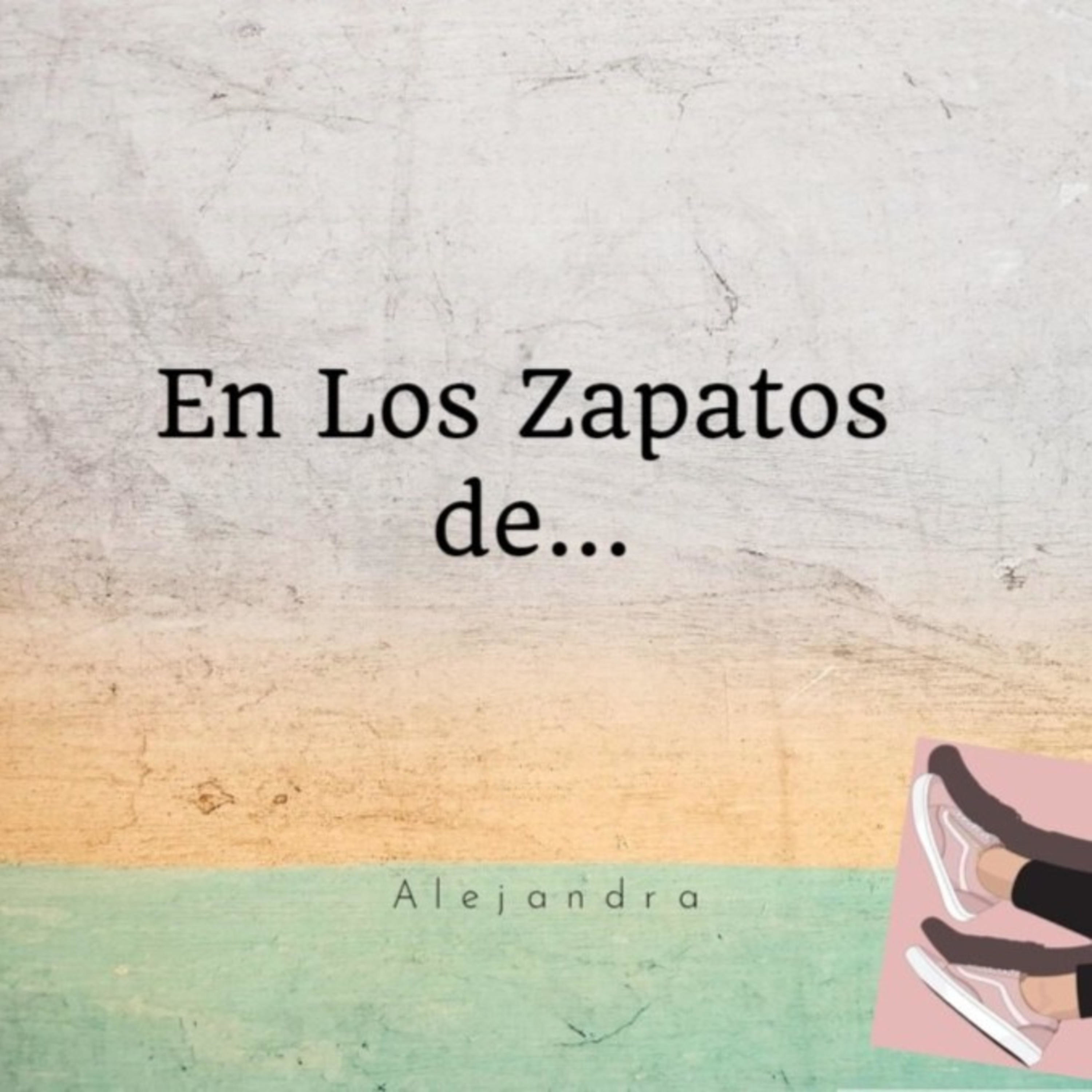 En Los Zapatos de...