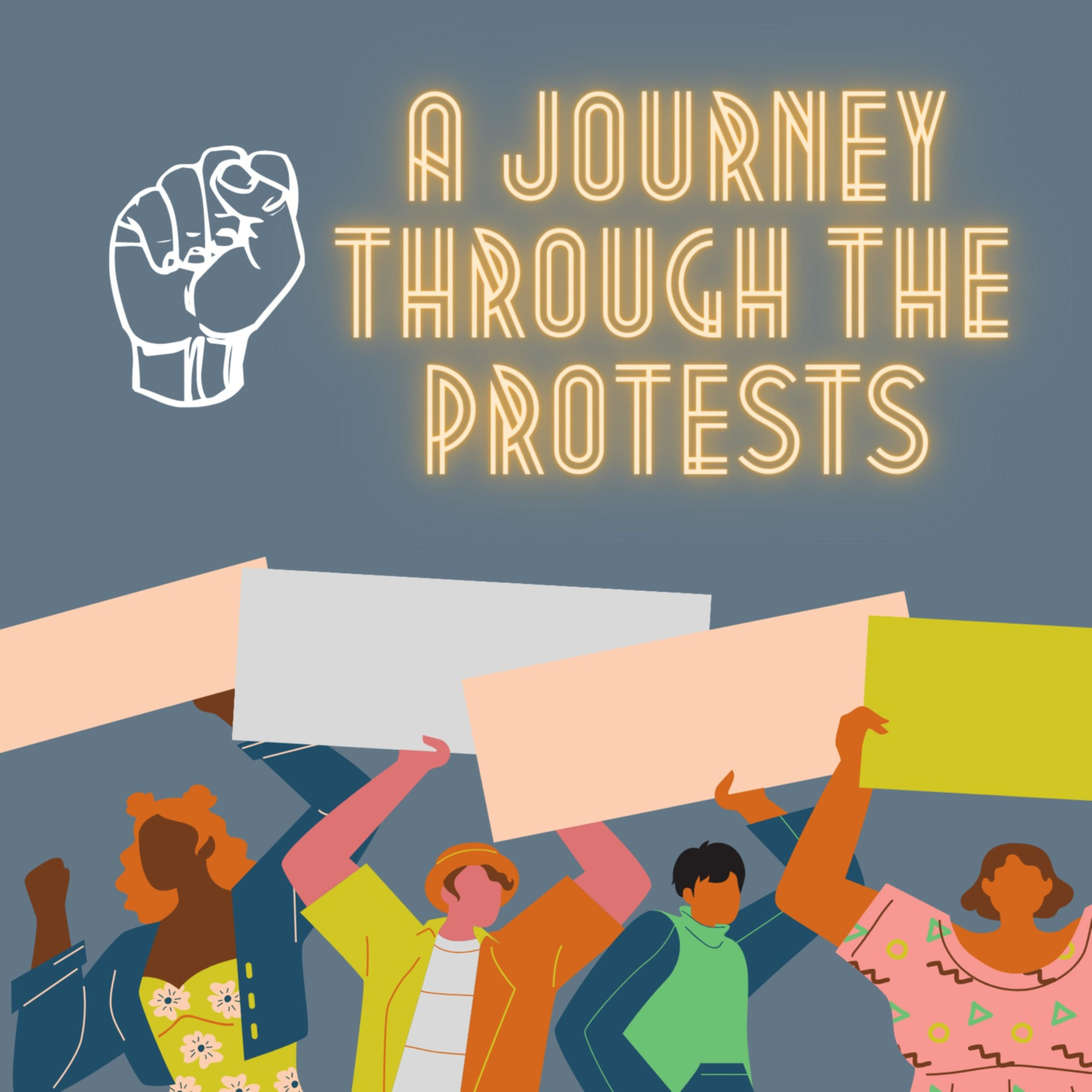 A Journey Through The Protests