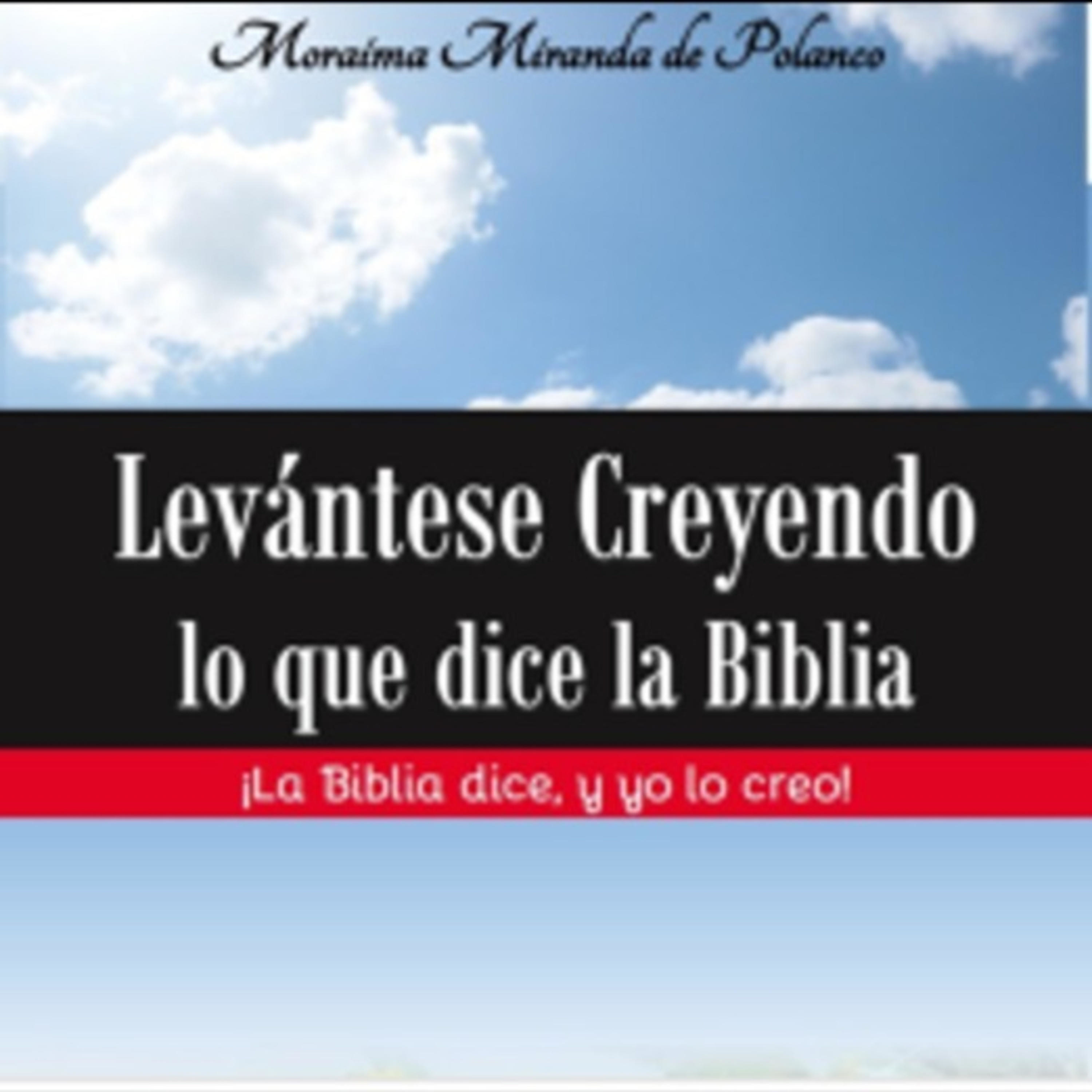 Levántese Creyendo lo que dice la Biblia