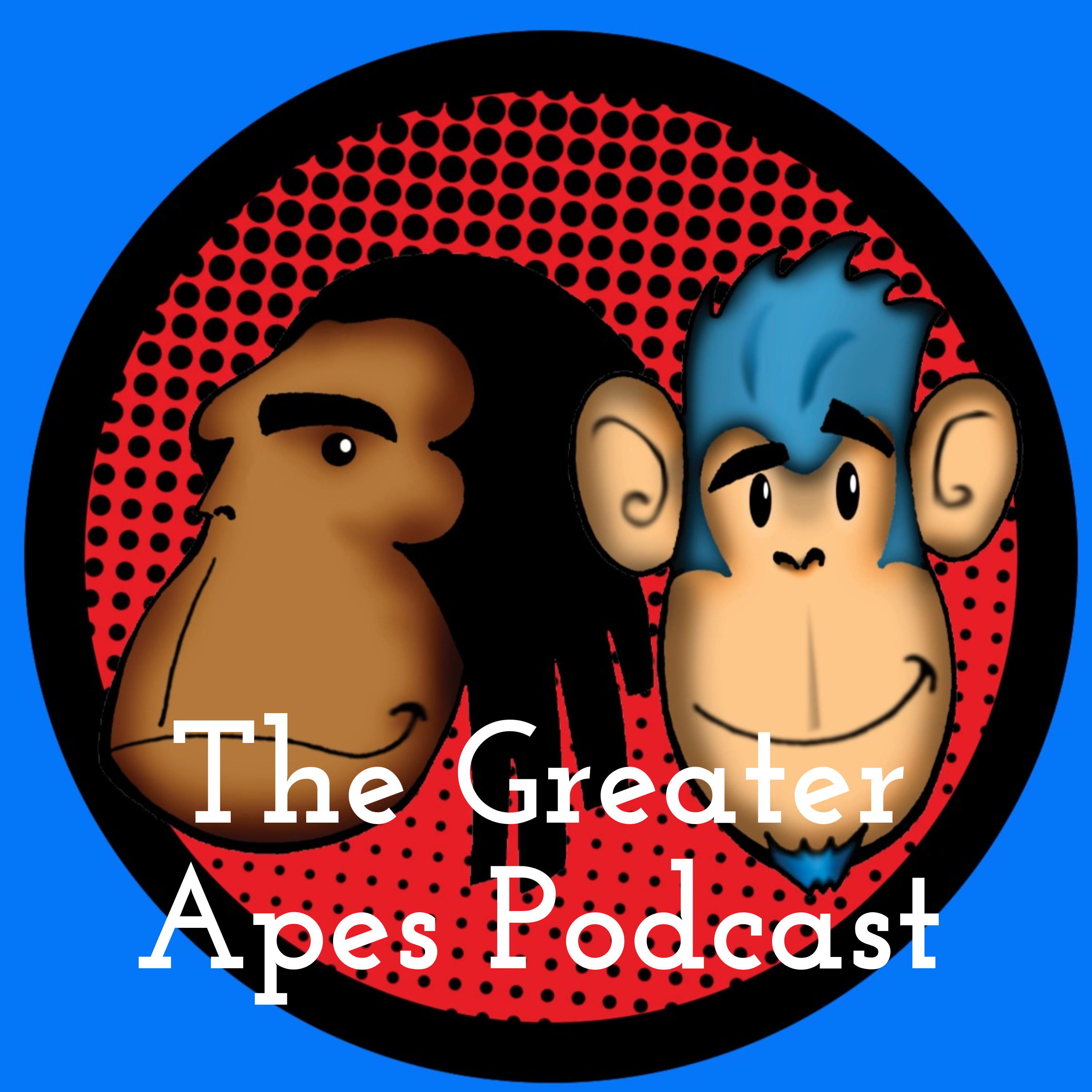 The Greater Apes Podcast