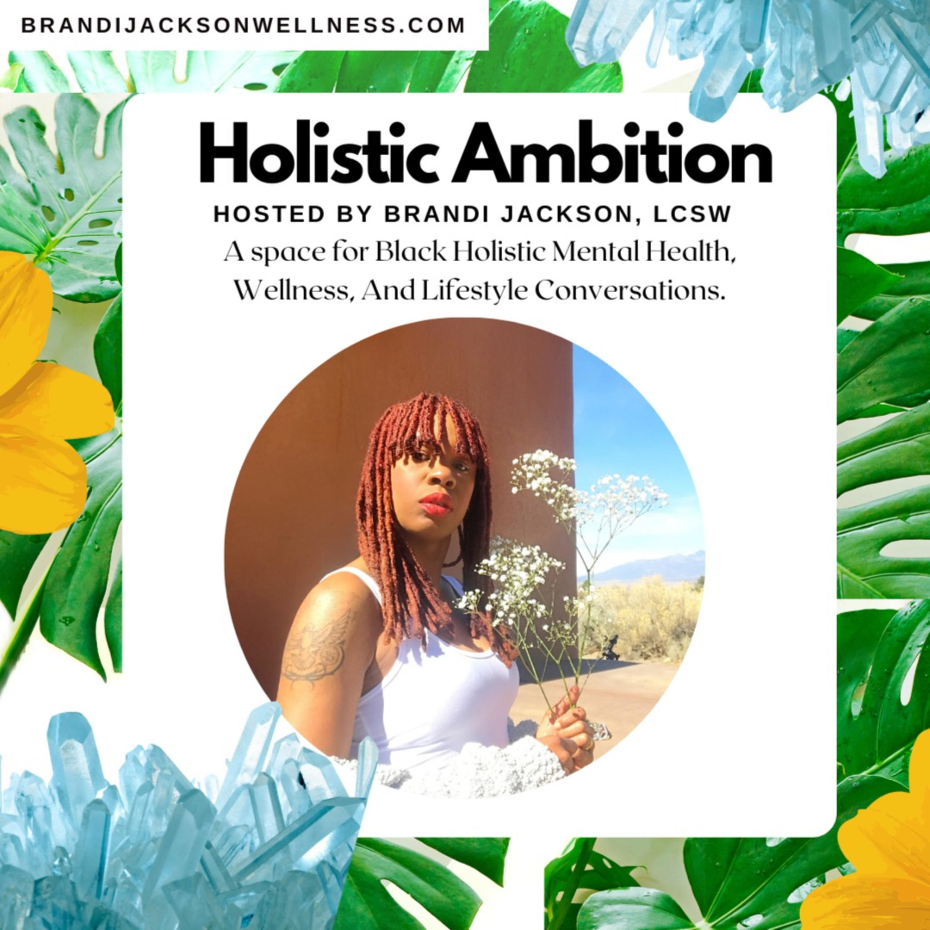 Holistic Ambition