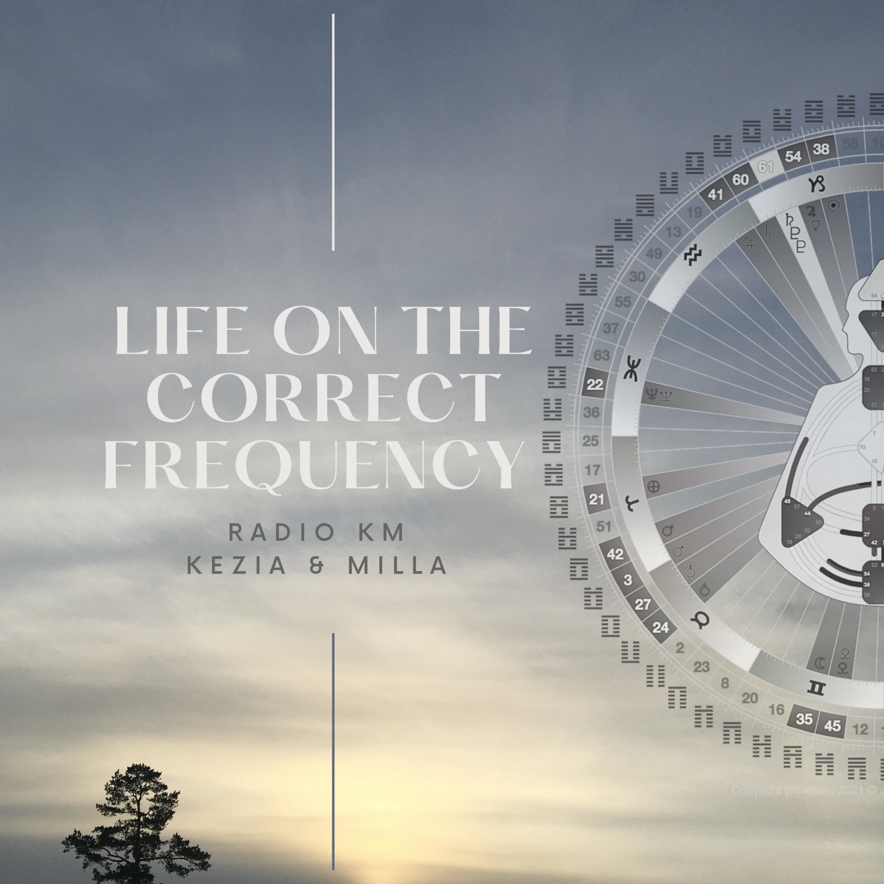 Life on the correct Frequency
