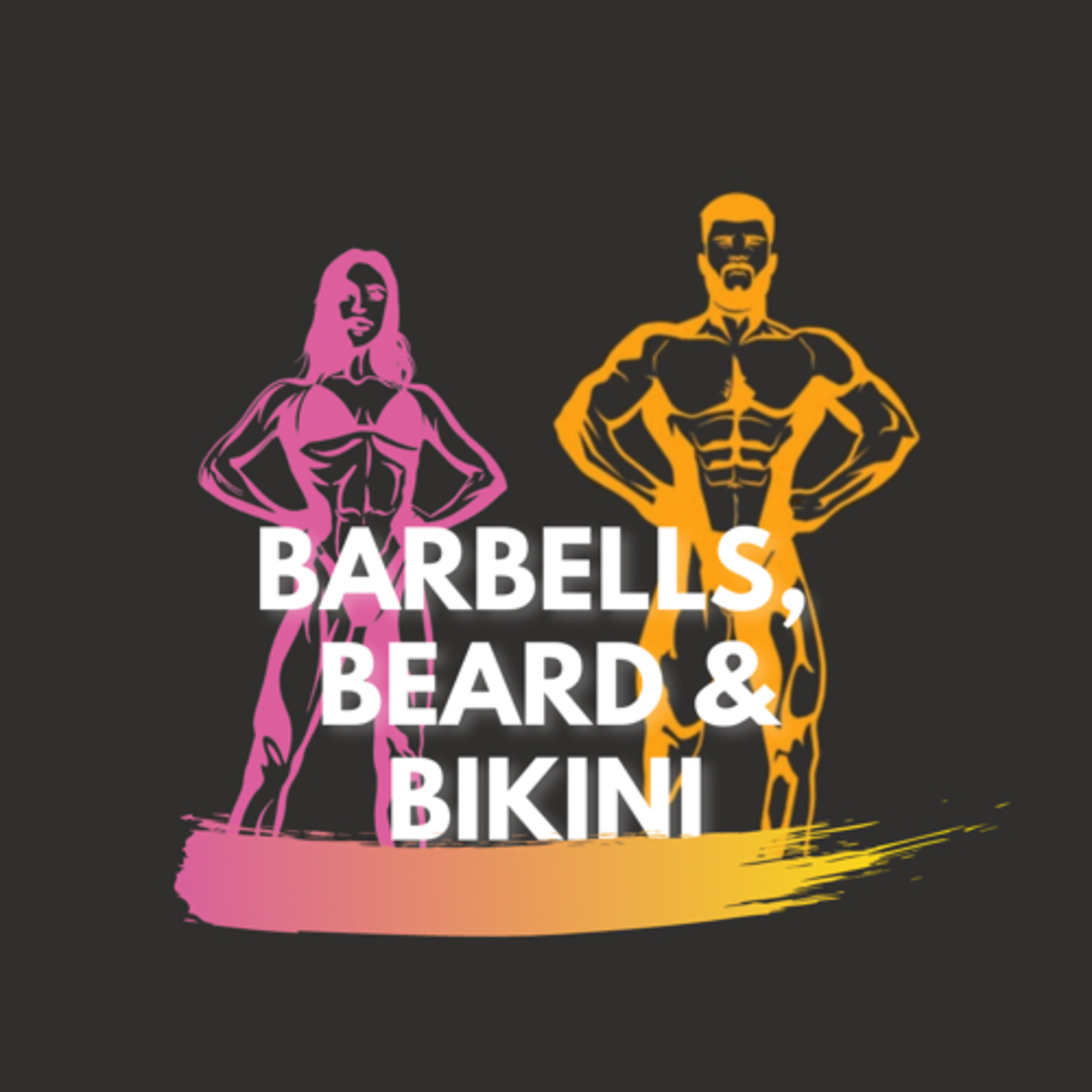 Barbells, Beard & Bikini 