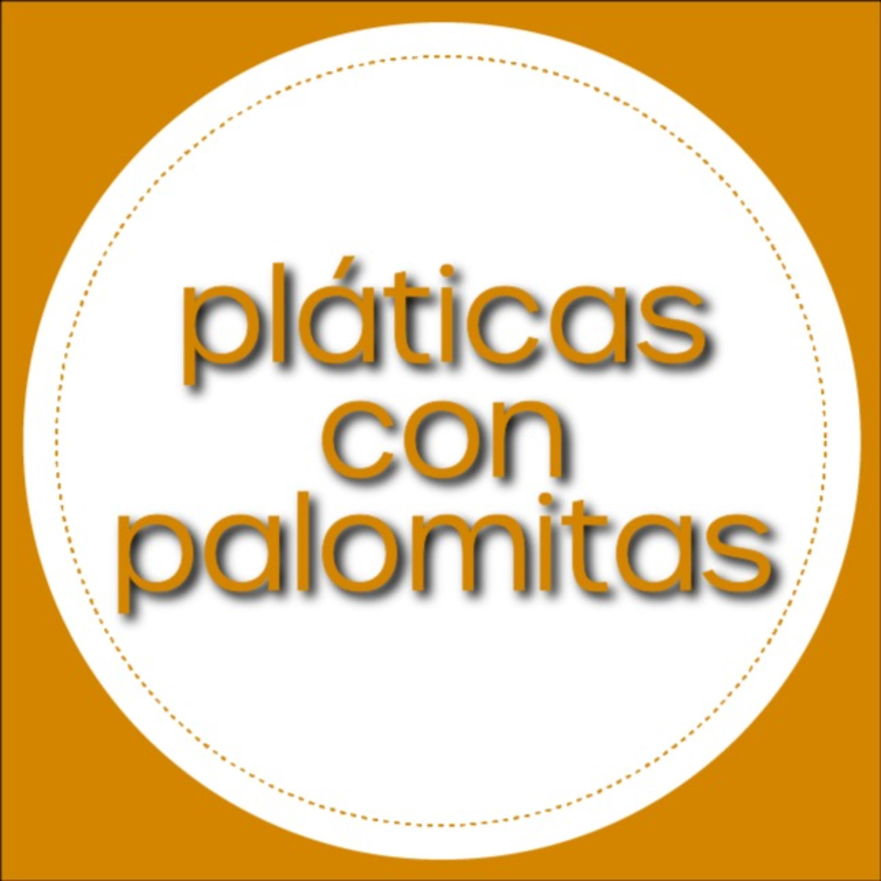 platicas con palomitas