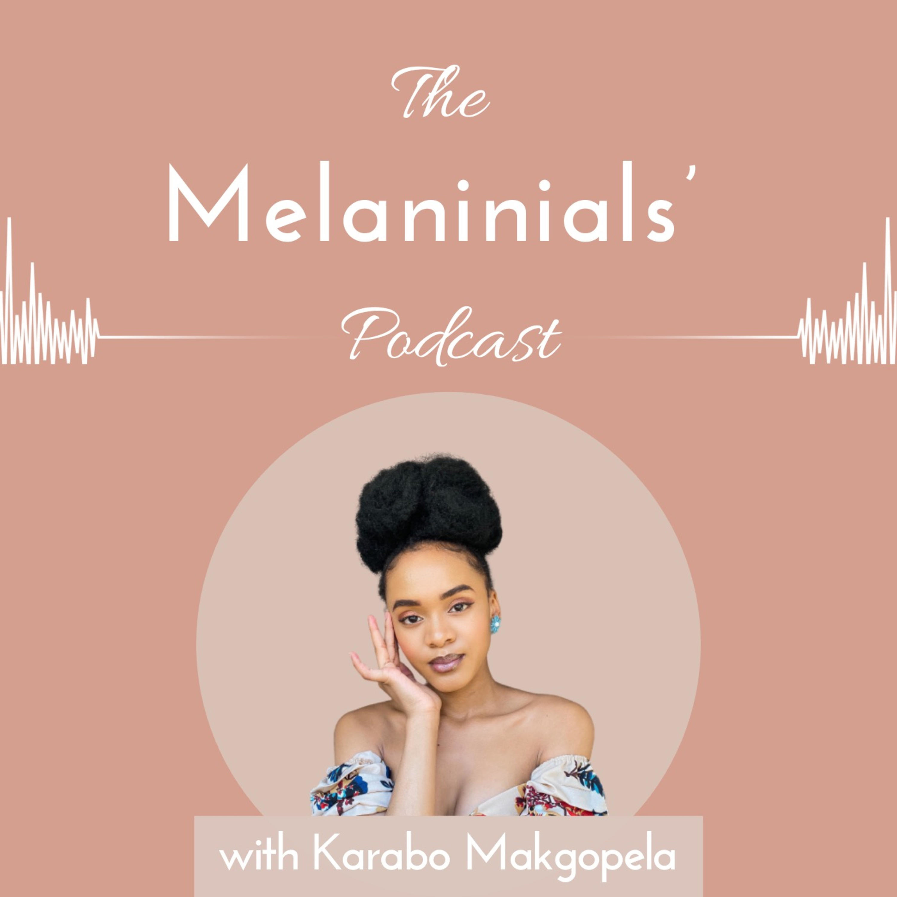 The Melaninials’ Podcast