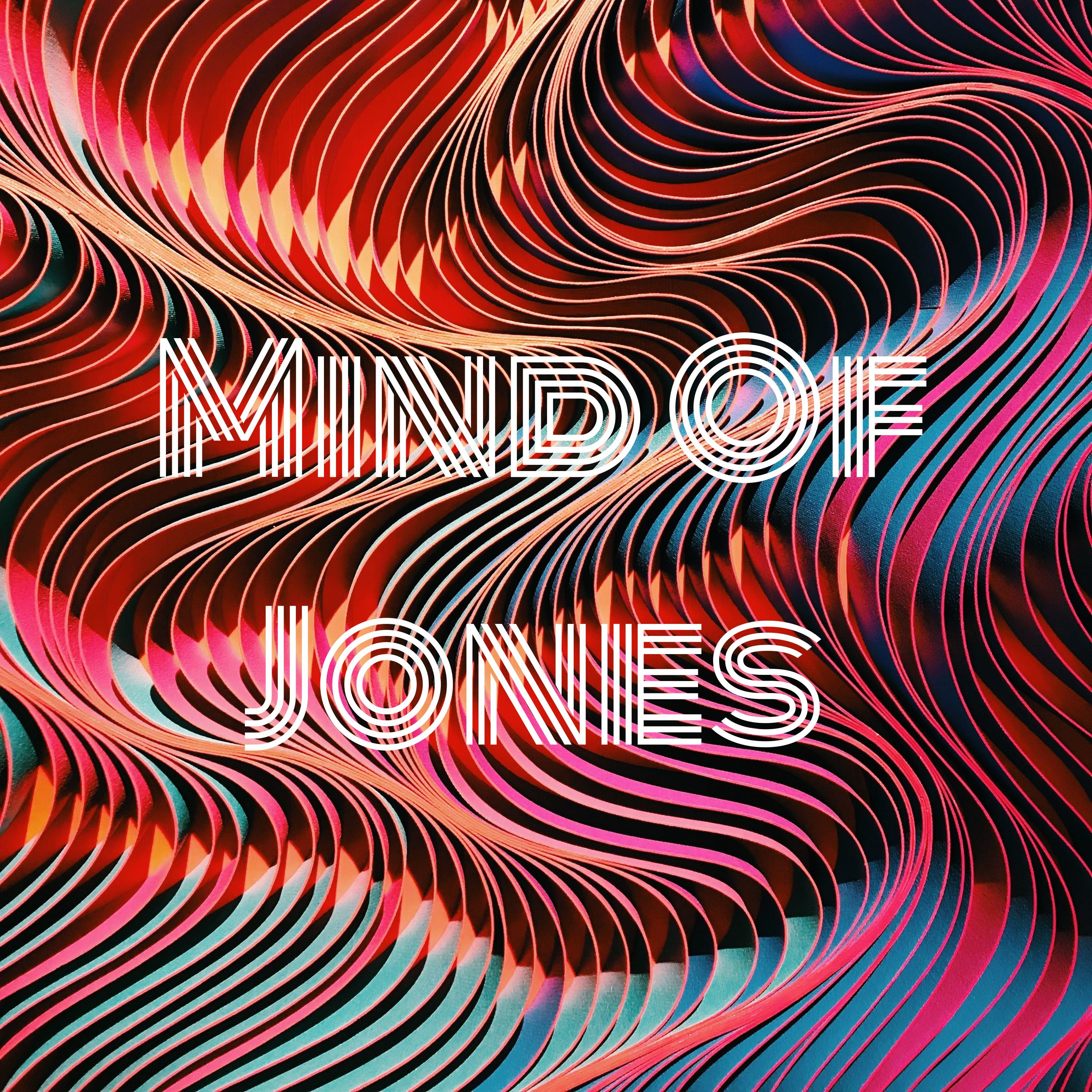 Mind Of Jones
