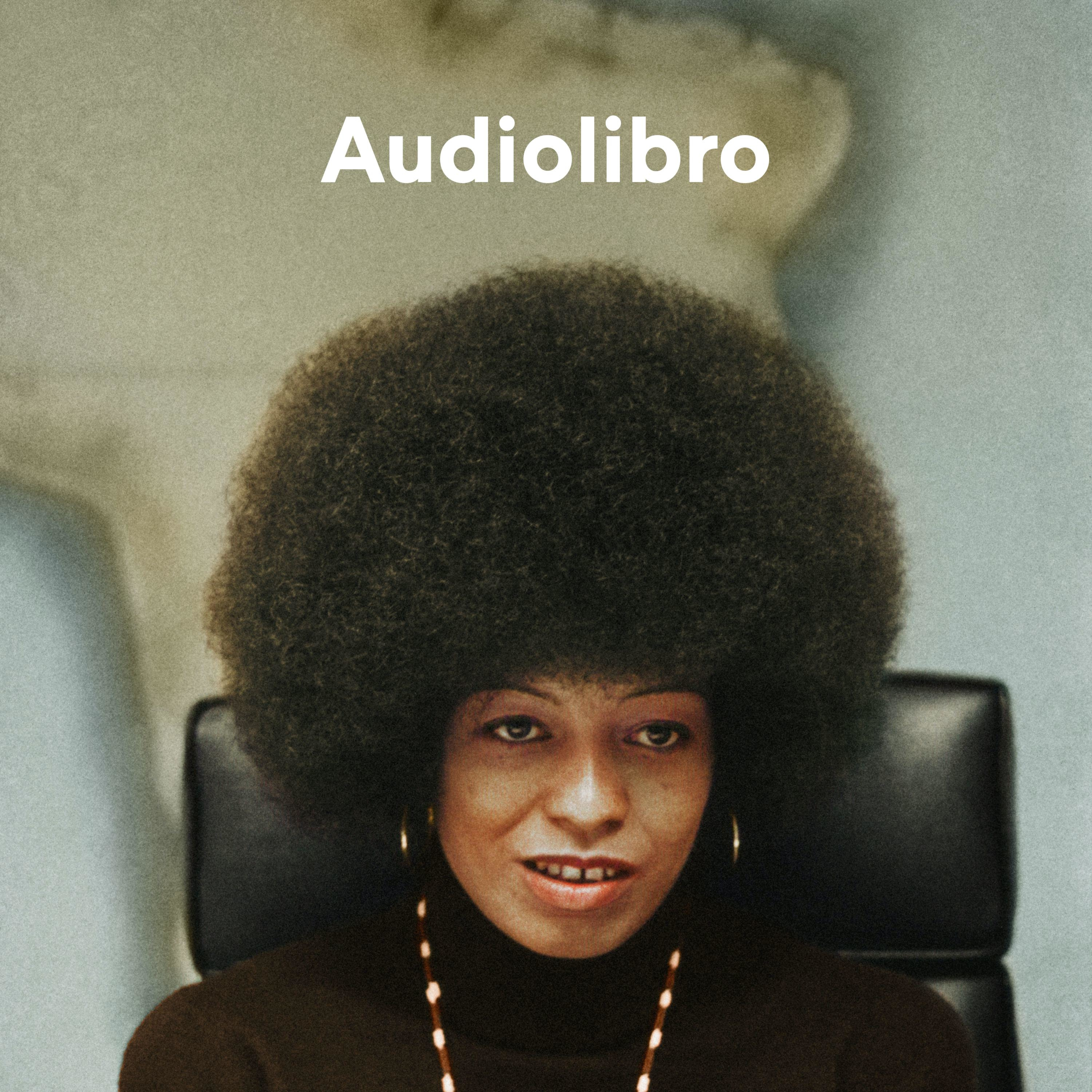 Audiolibro: Mujeres, raza y clase - Angela Y. Davis
