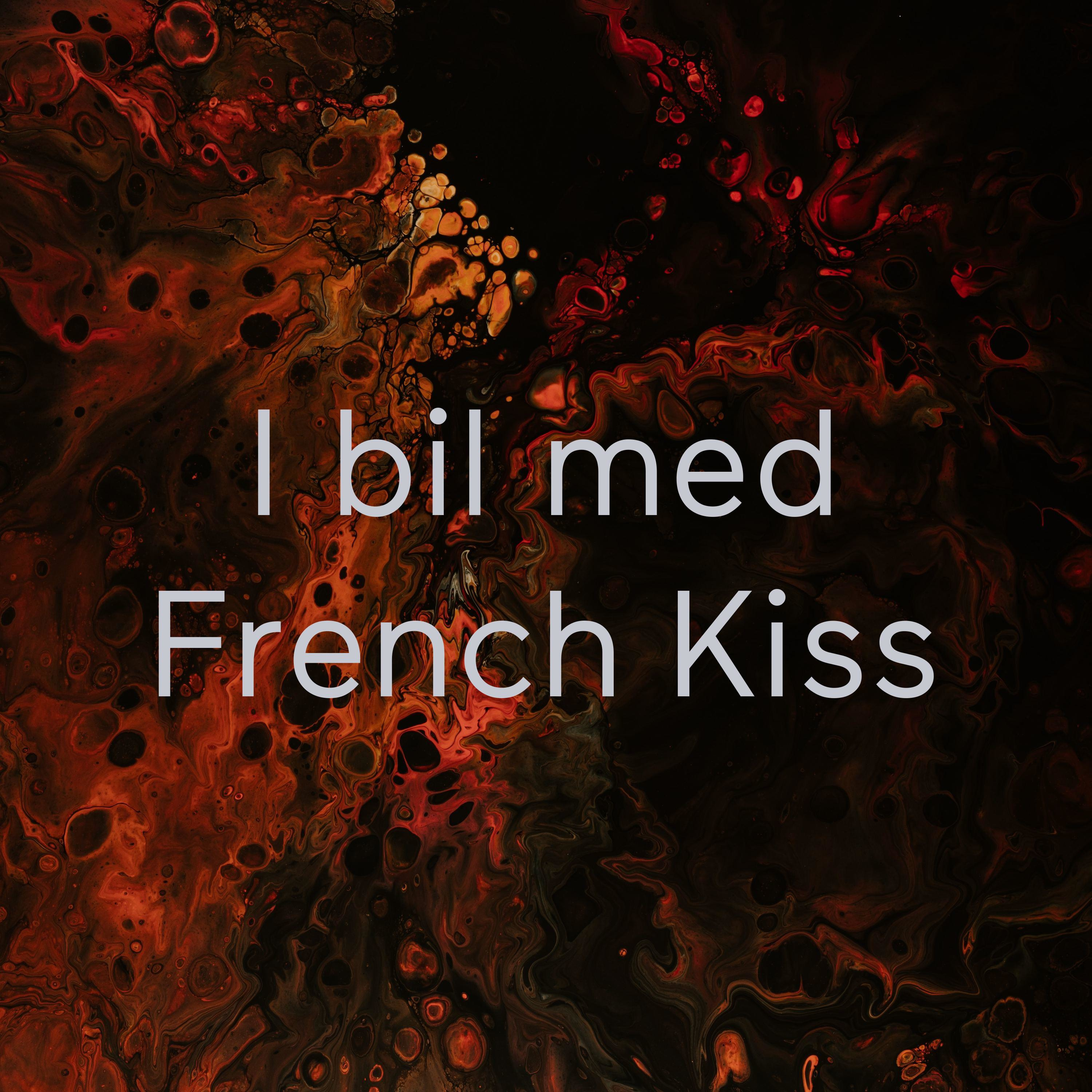 I bil med French Kiss af Blerina Avdija