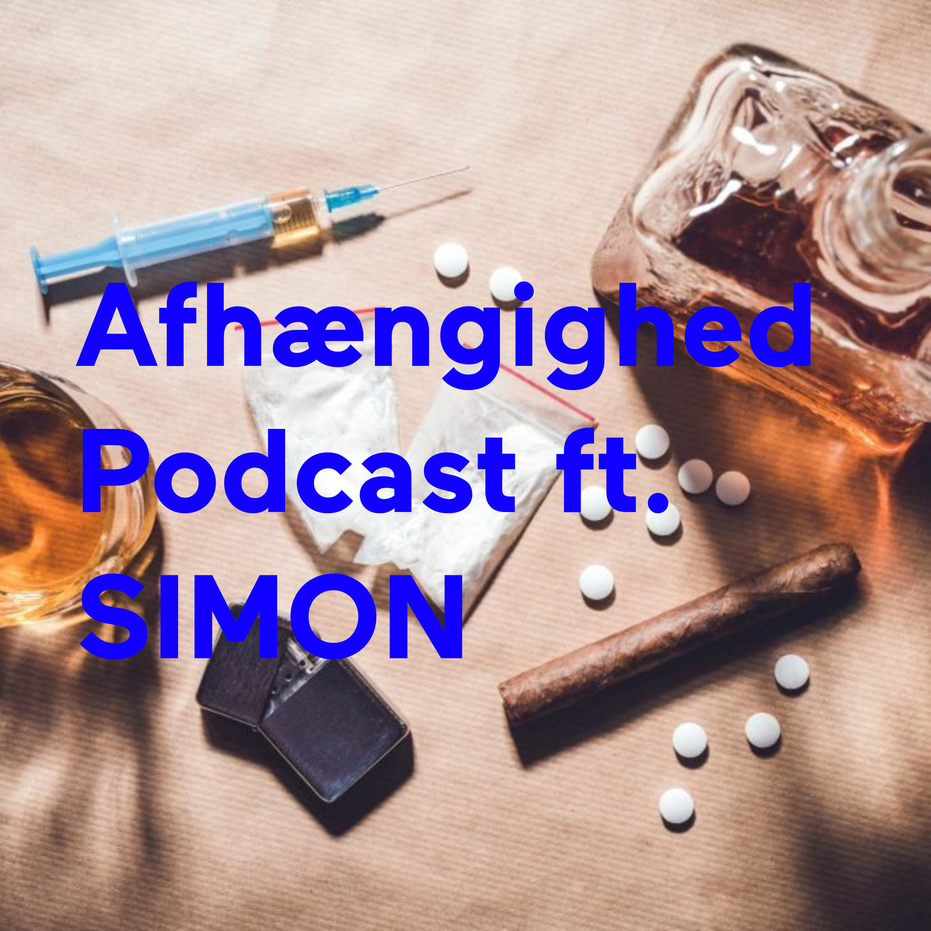 Afhængighed Podcast ft. SIMON af Simon jensen