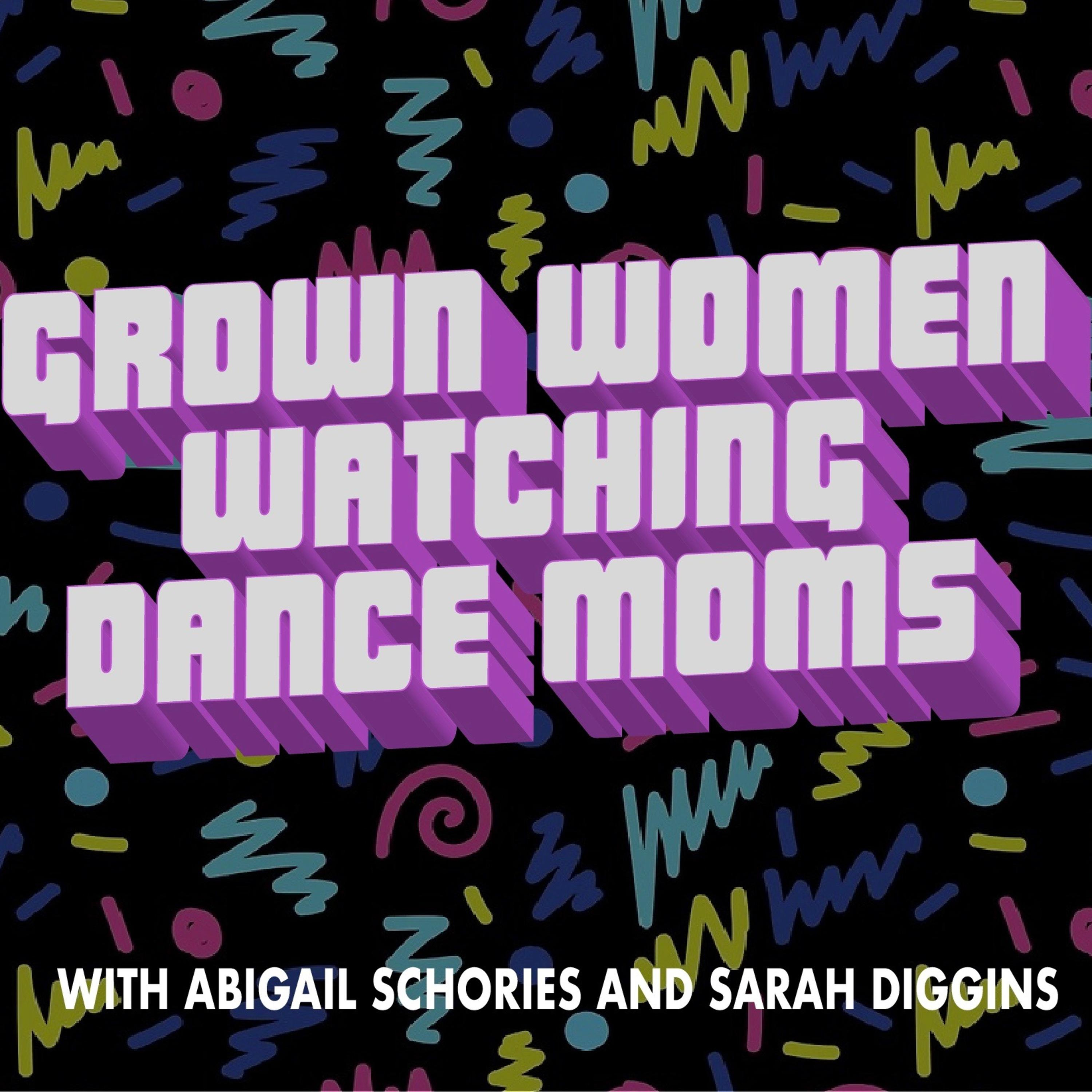 Grown Women Watching Dance Moms with Abigail Schories and Sarah Diggins