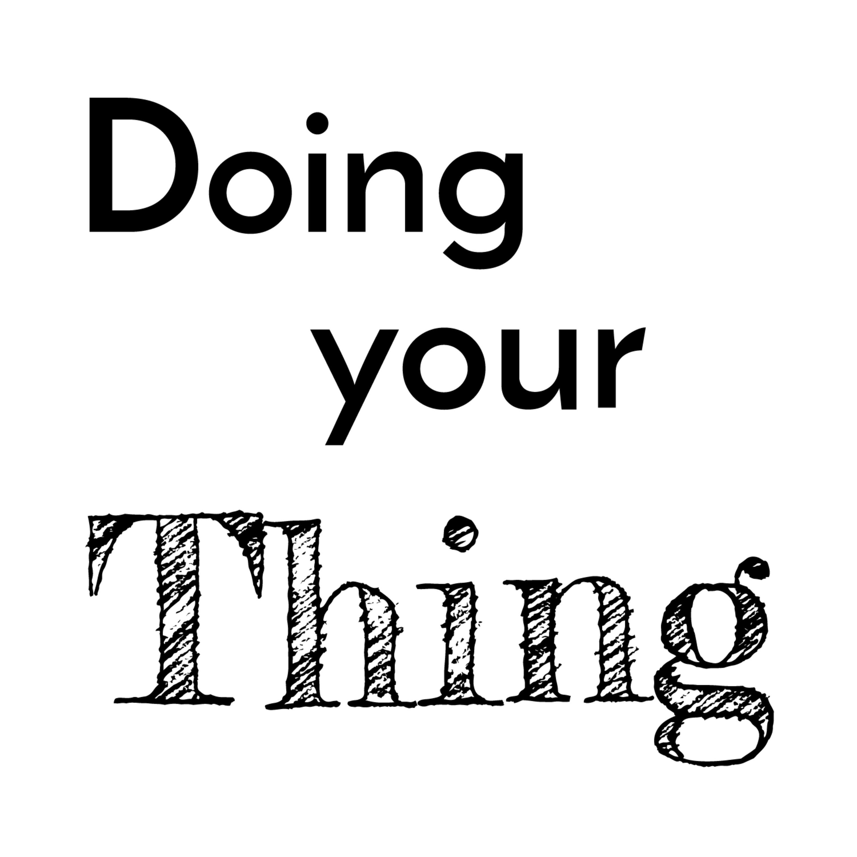 Doing Your Thing