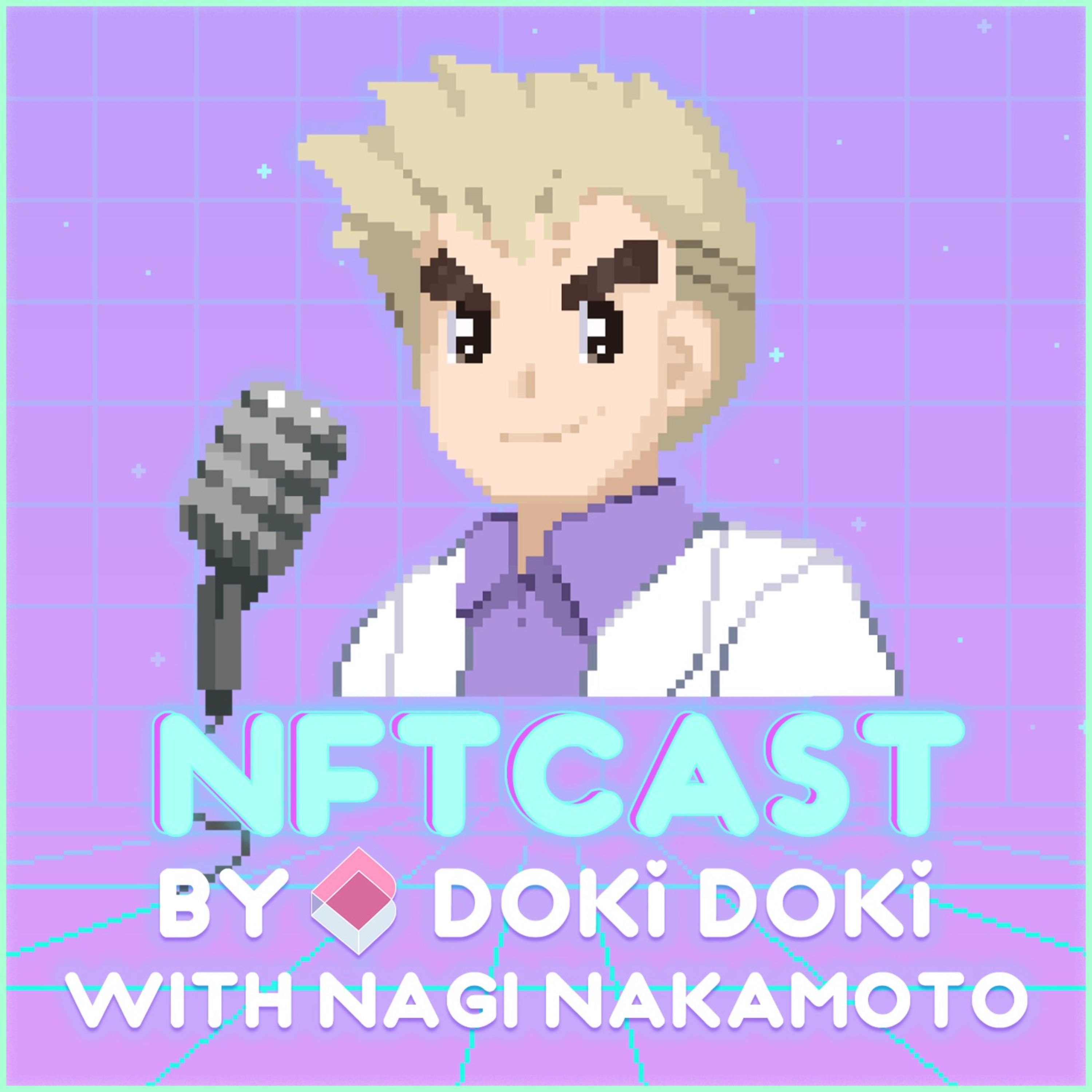 NFTCast with Nagi Nakamoto by Doki Doki