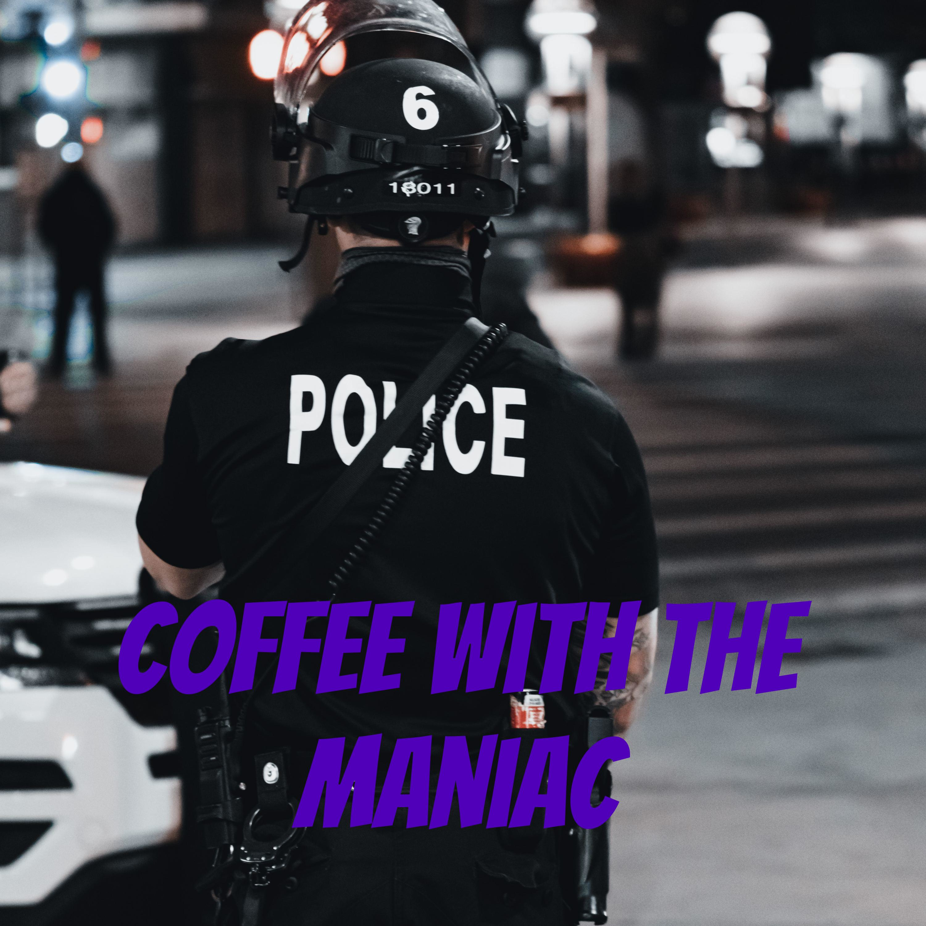 Coffee with The Maniac