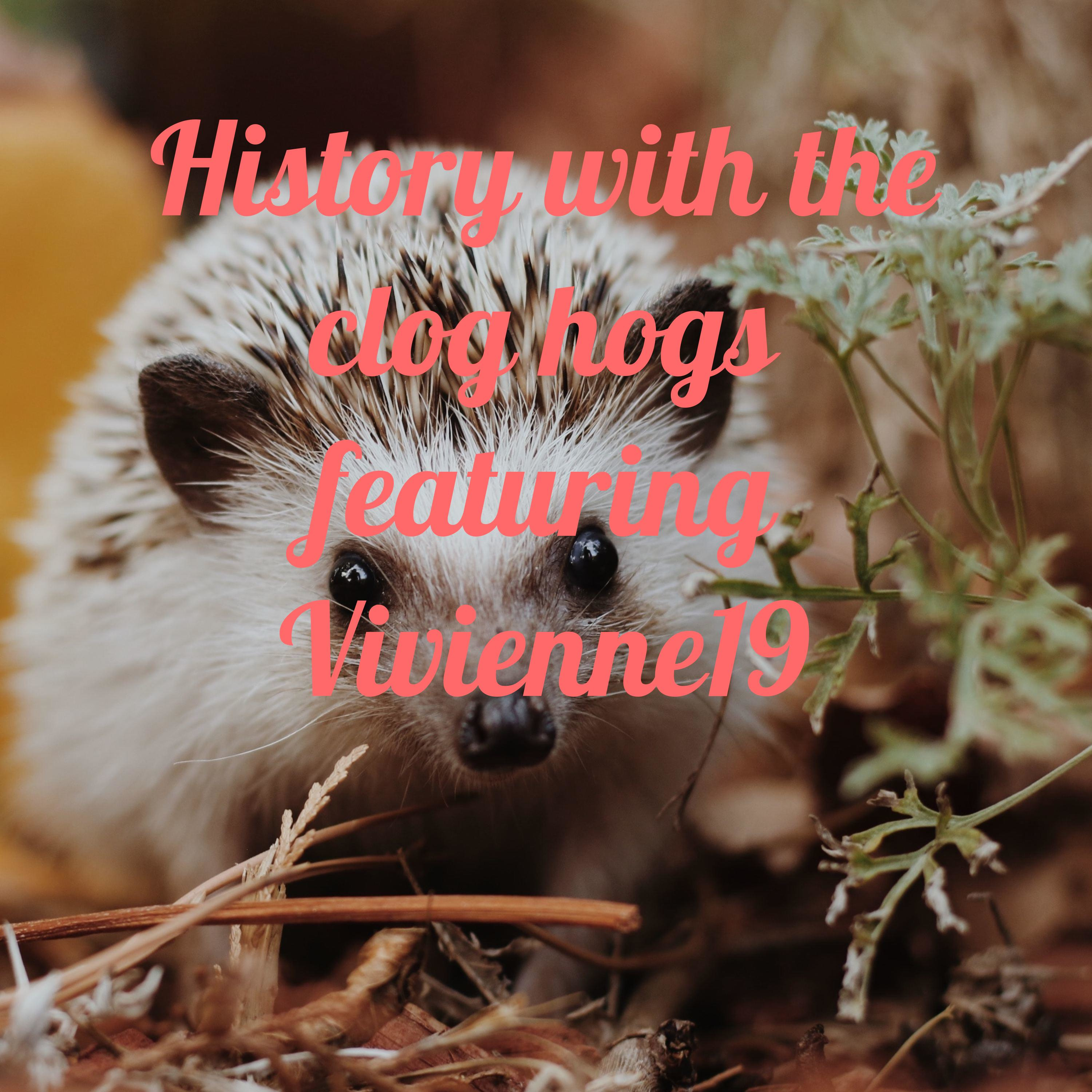 History with the clog hogs featuring Vivienne19