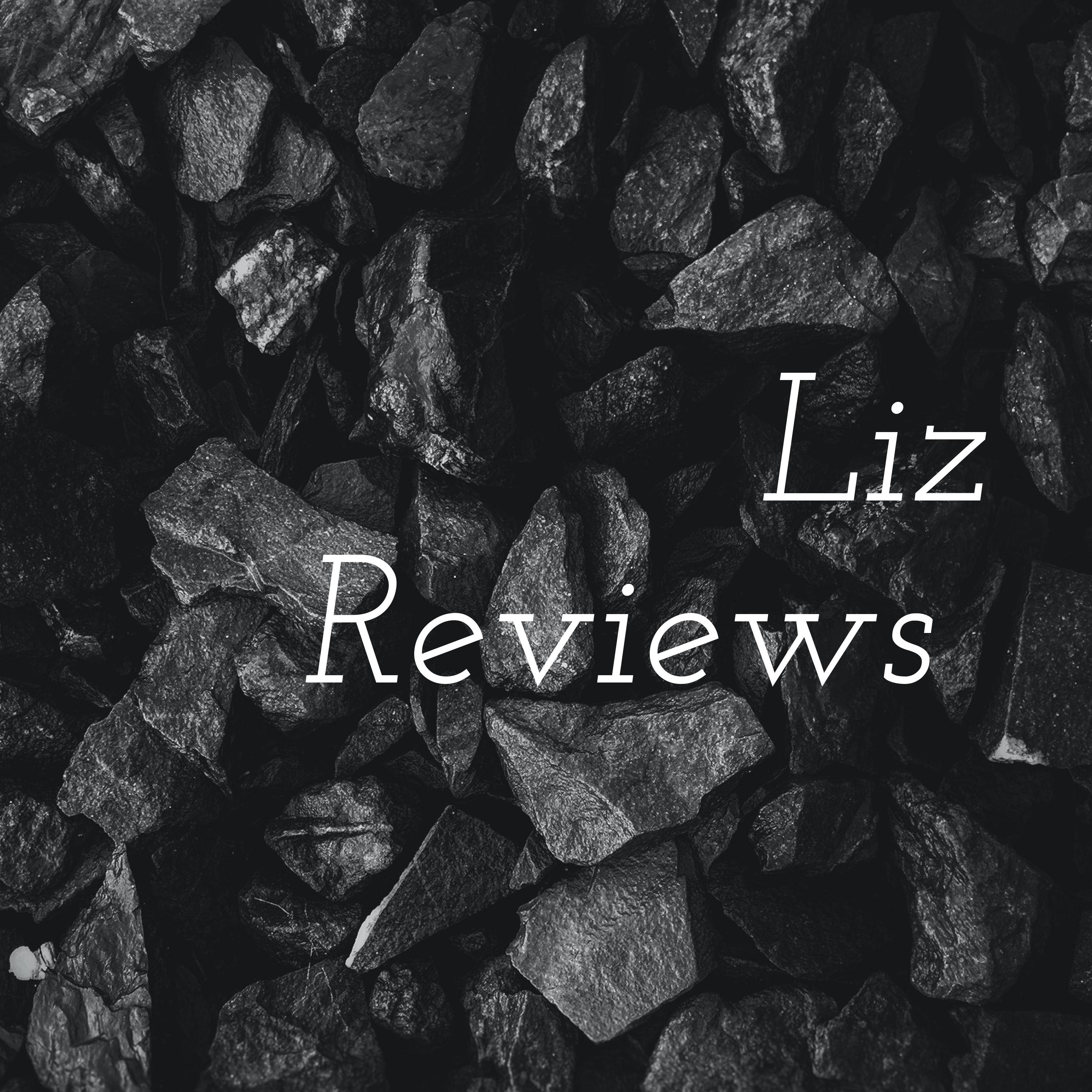 Liz Reviews 