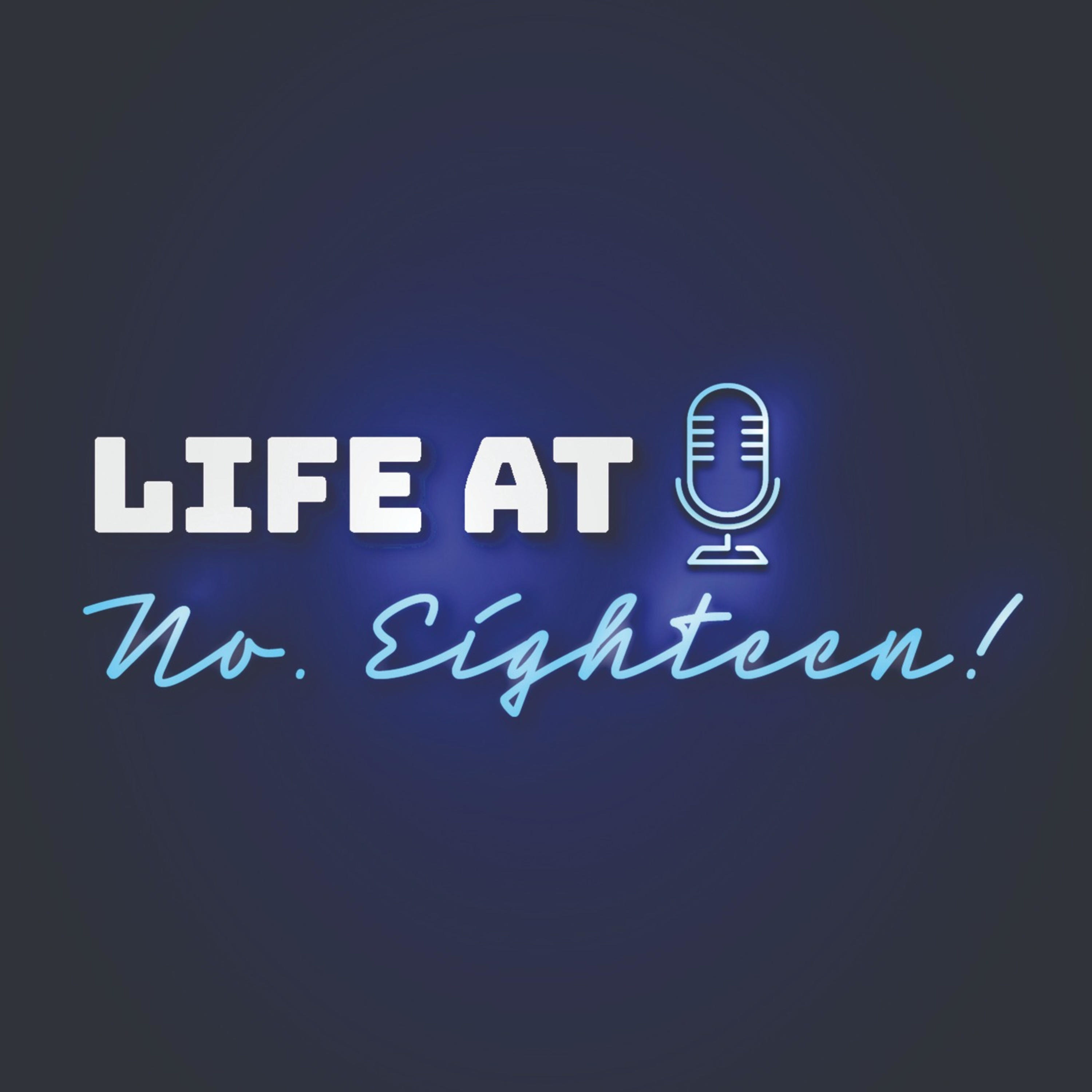 Life At No. Eighteen podcast artwork