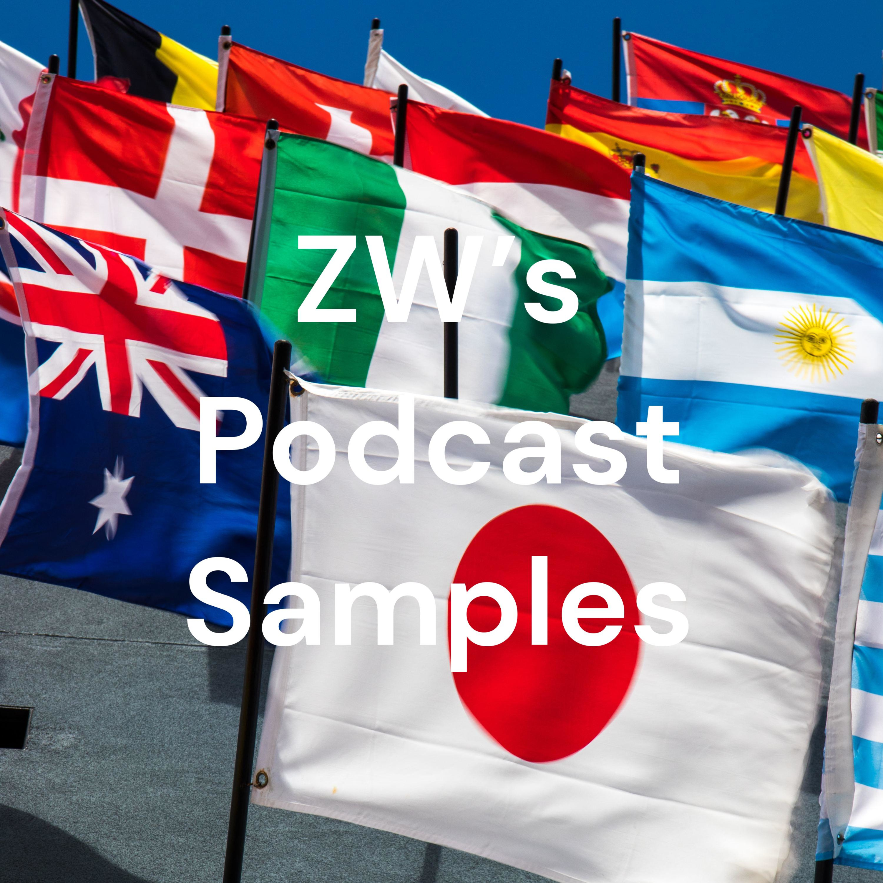 ZW's Podcast Samples