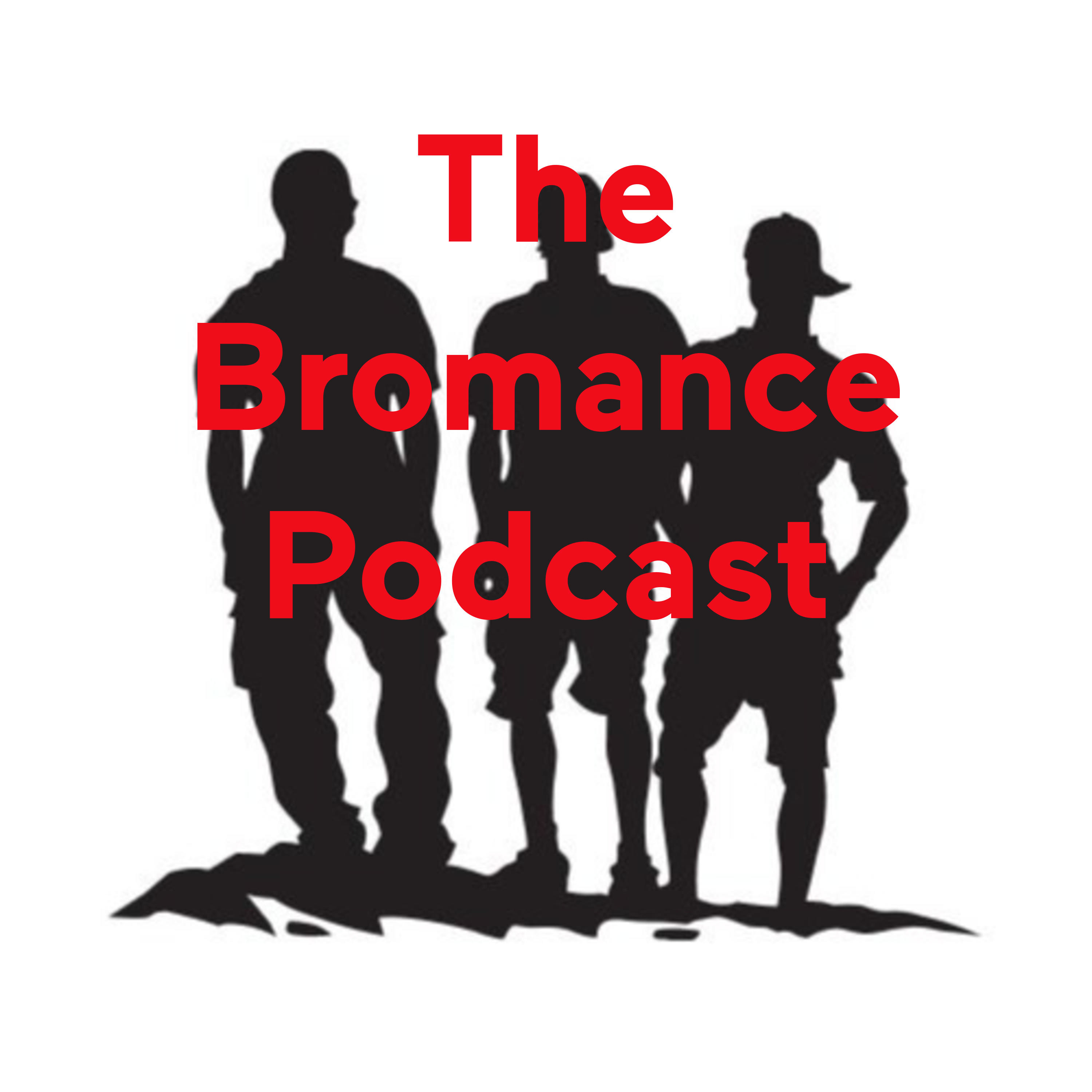 The Bromance Podcast