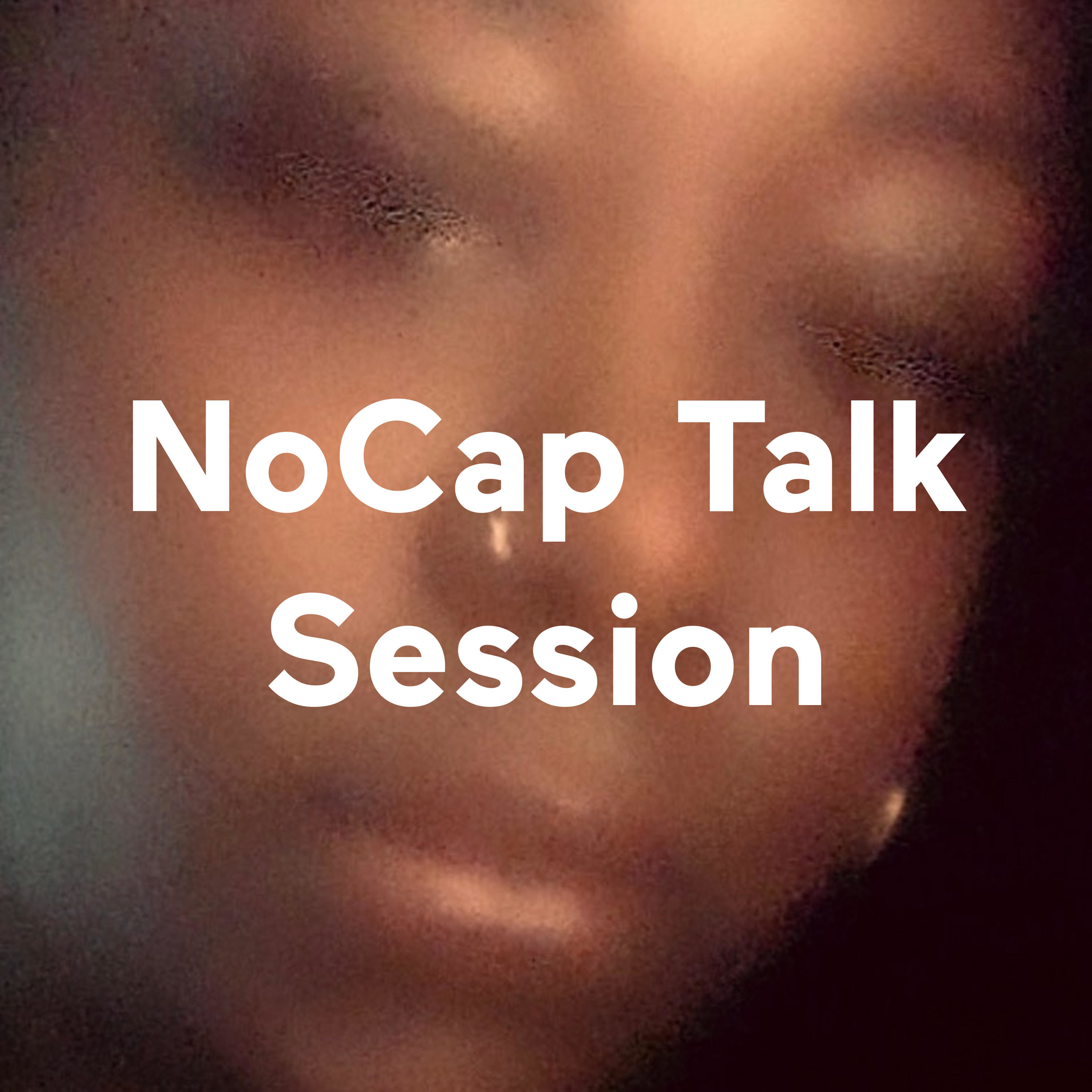 NoCap Talk Session